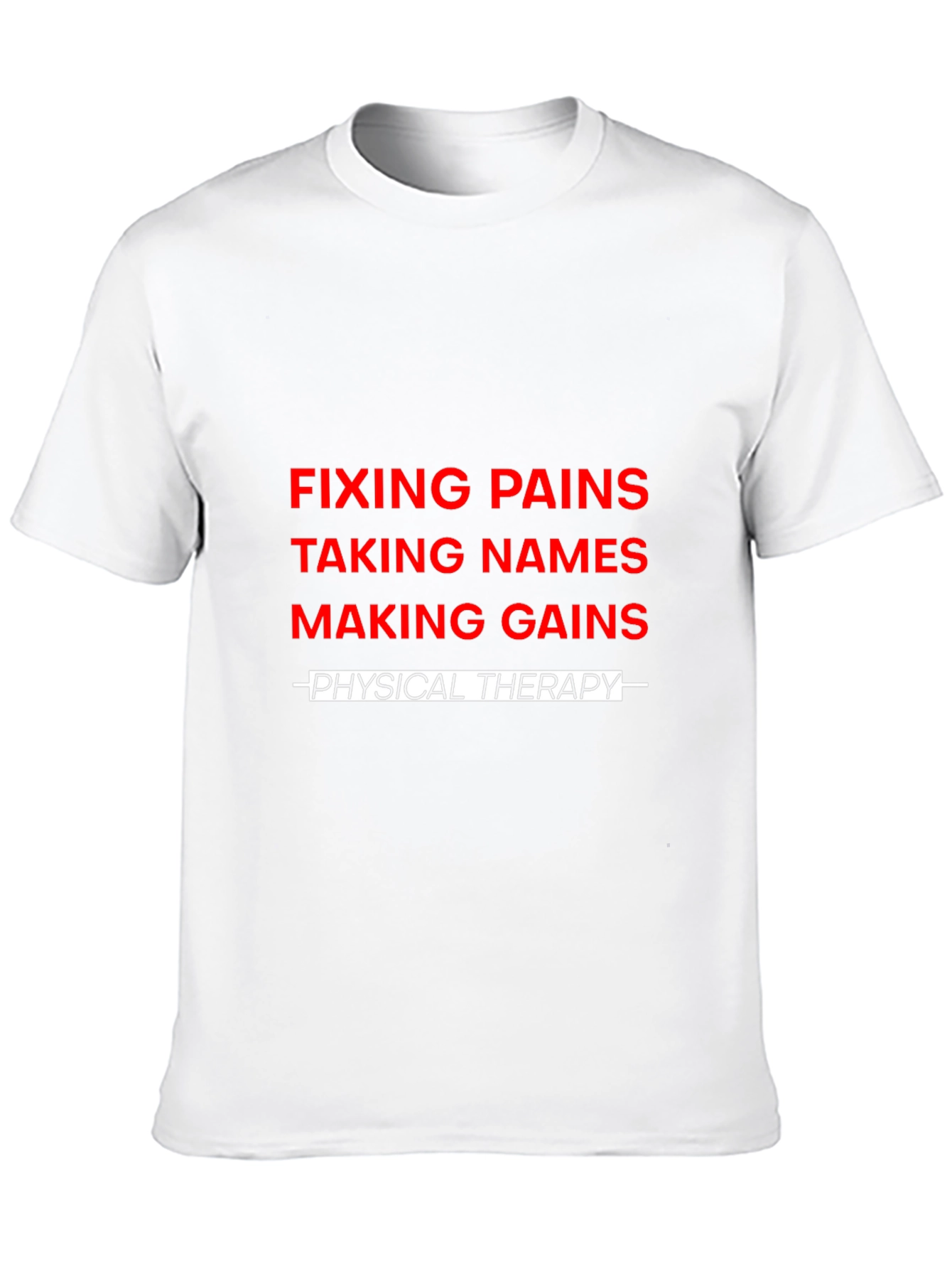 Fixing Pains Physical Therapy T-Shirt