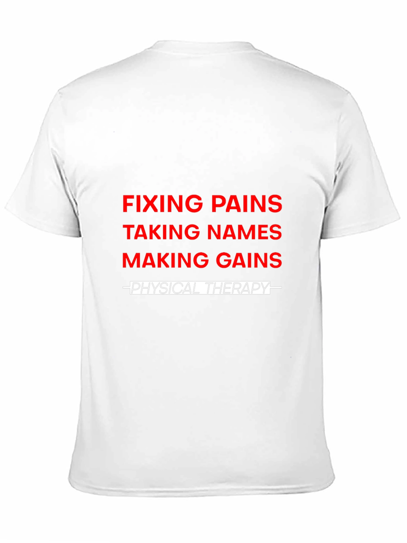 Fixing Pains Physical Therapy T-Shirt