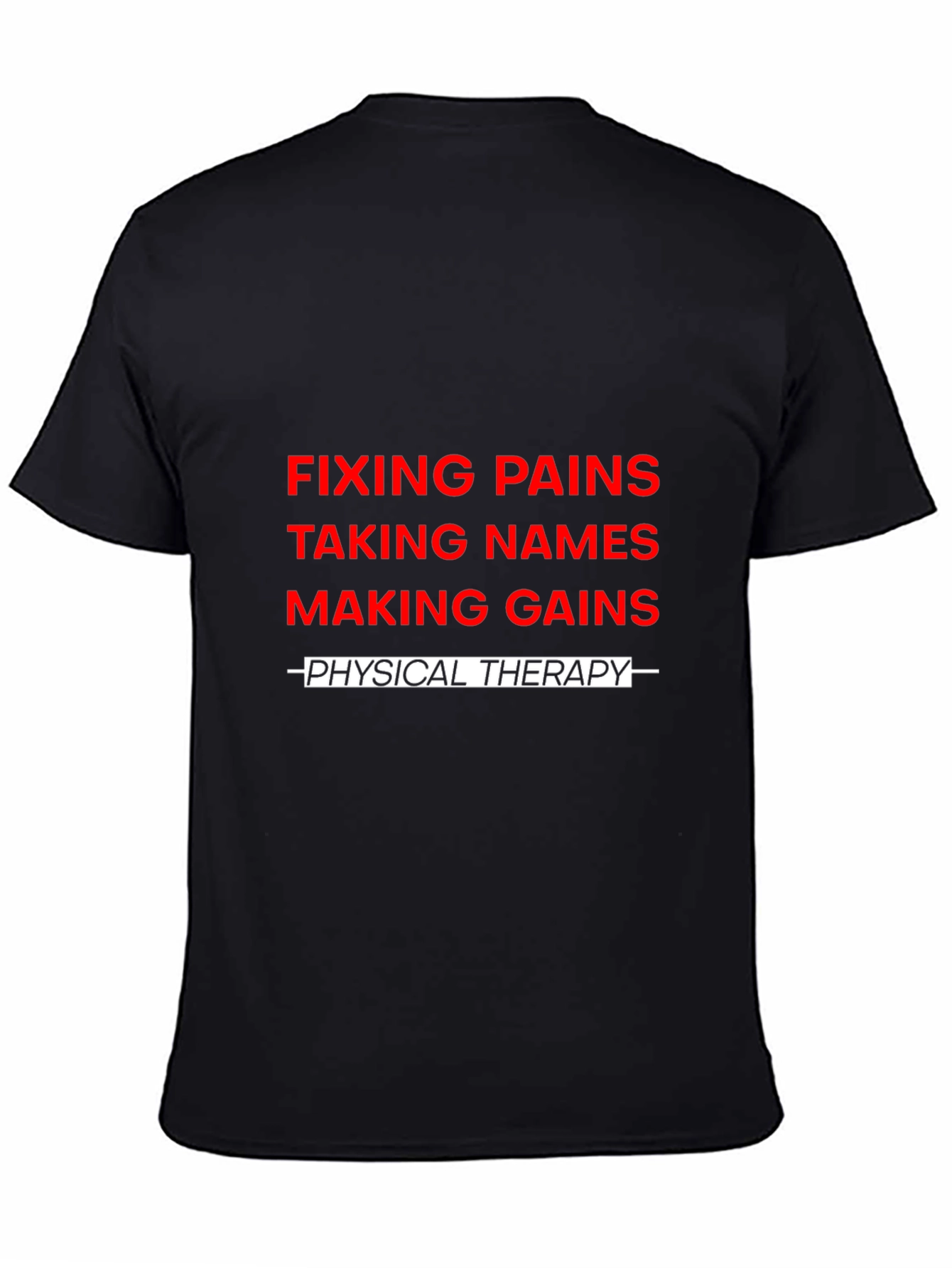 Fixing Pains Physical Therapy T-Shirt