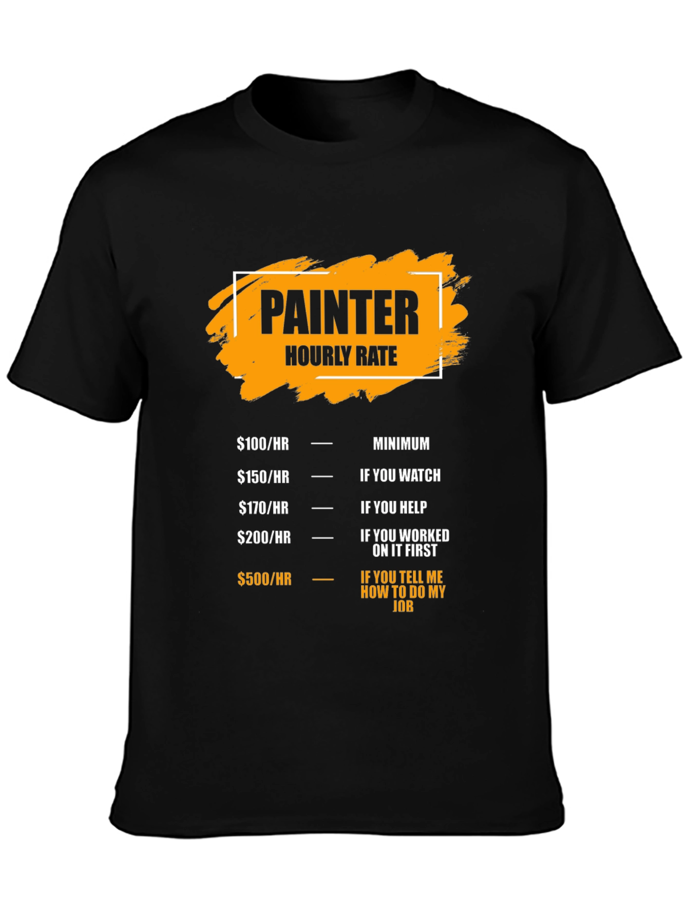 Painter Hourly Rate Funny T-Shirt