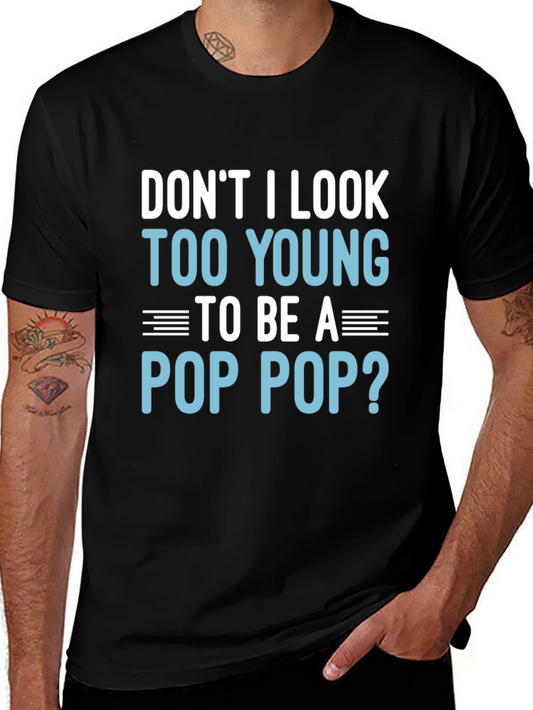 Funny Pop Pop T-Shirt - Too Young Grandpa Tee