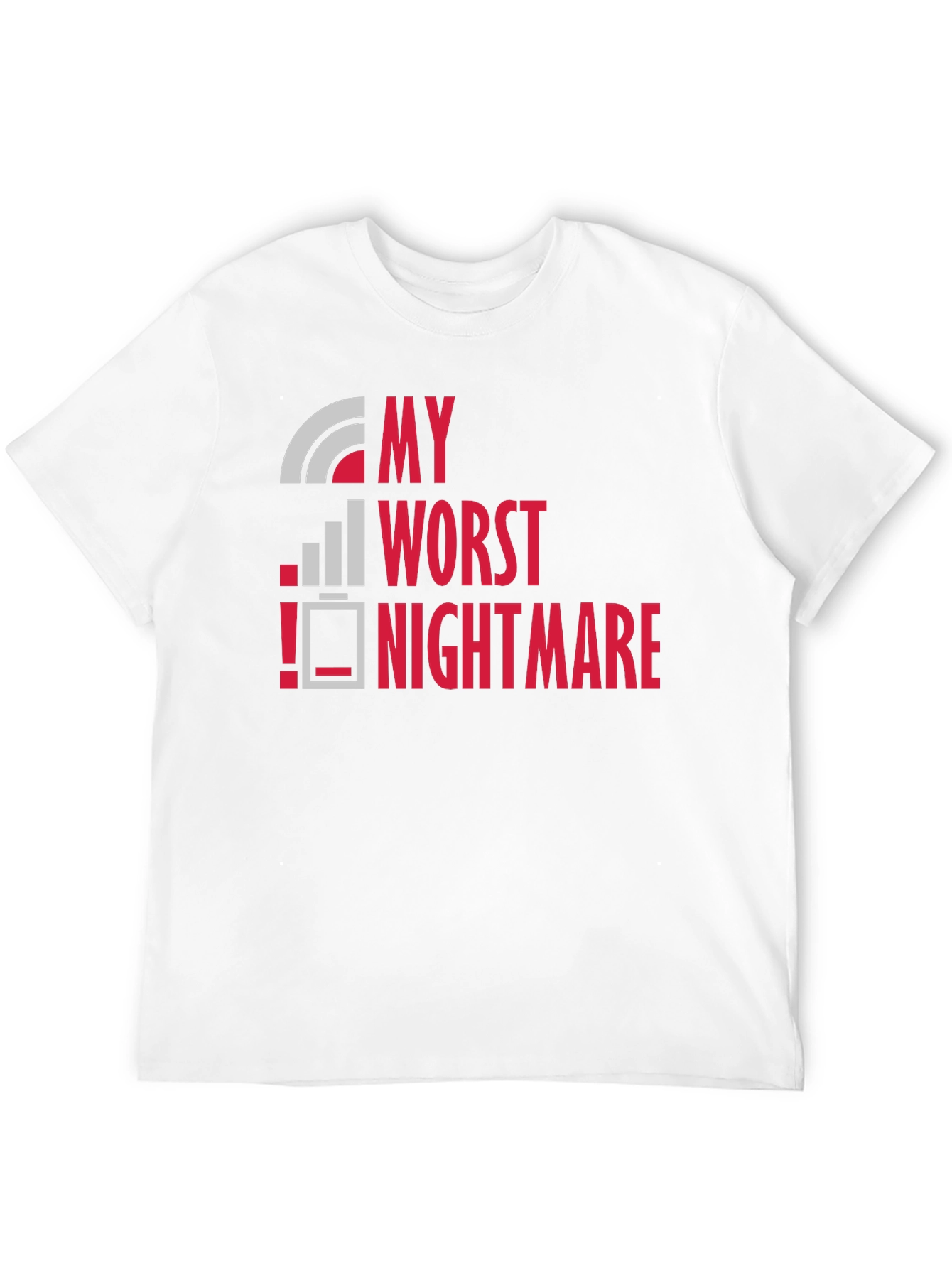 My Worst Nightmare: Low Battery T-Shirt