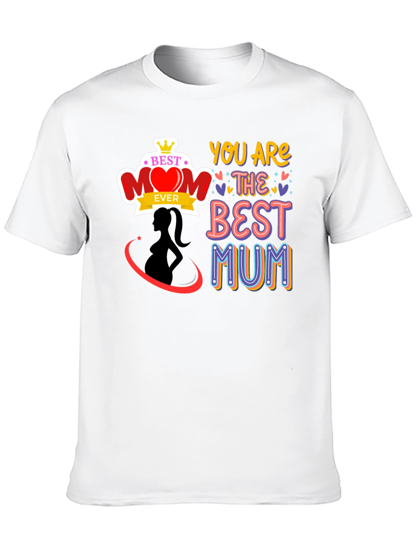 Best Mom Ever Graphic T-Shirt