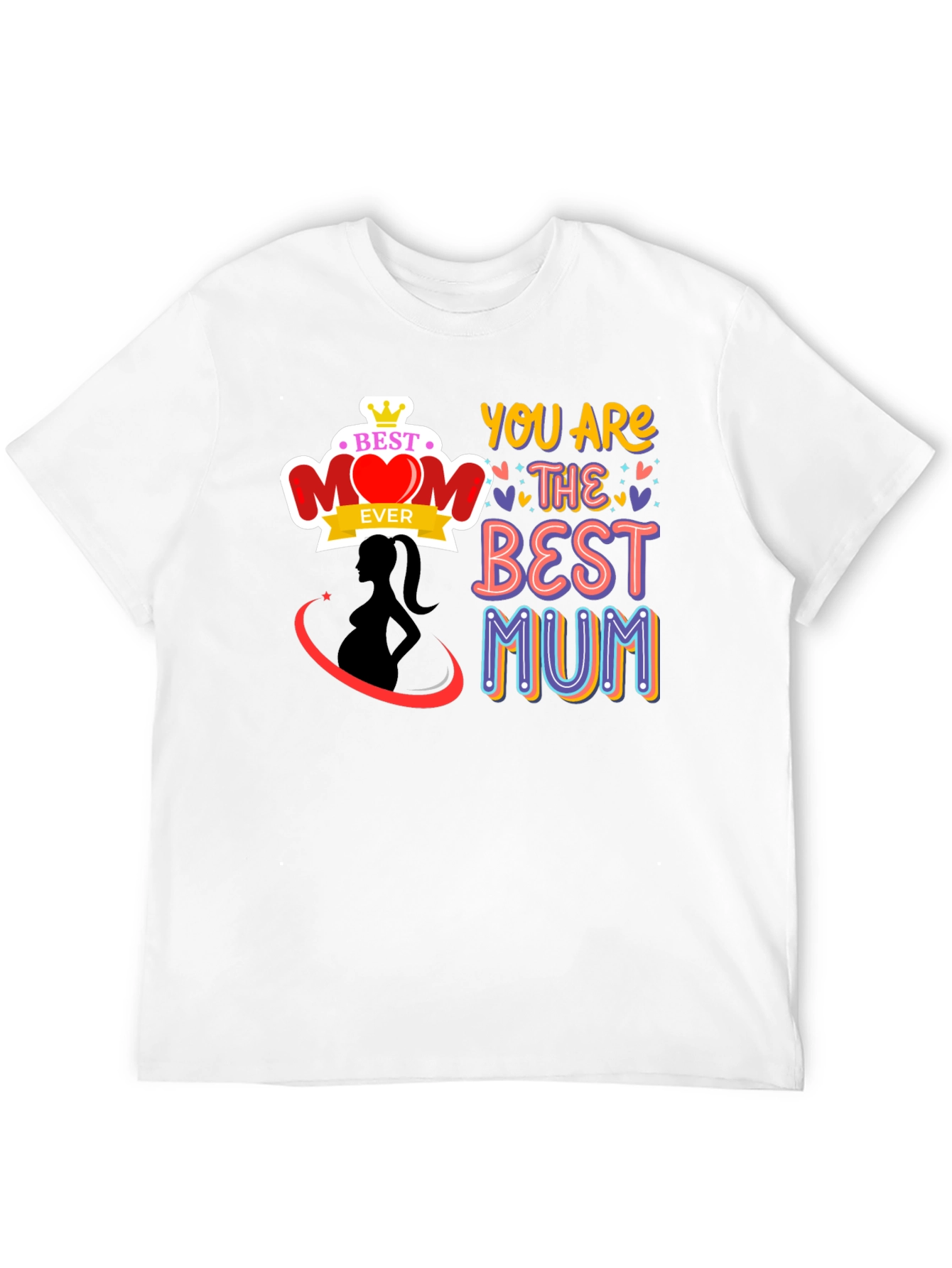 Best Mom Ever Graphic T-Shirt