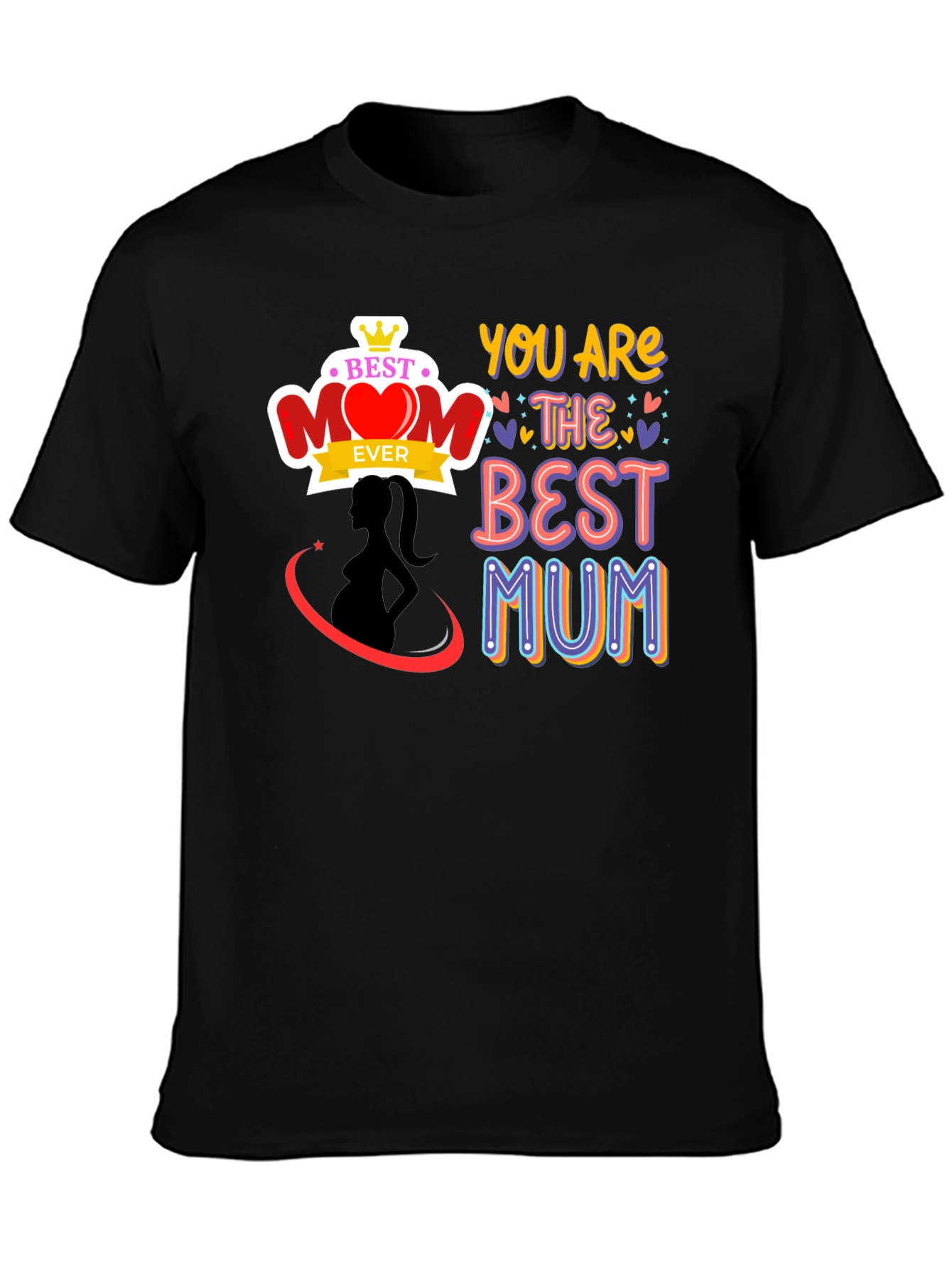 Best Mom Ever Graphic T-Shirt