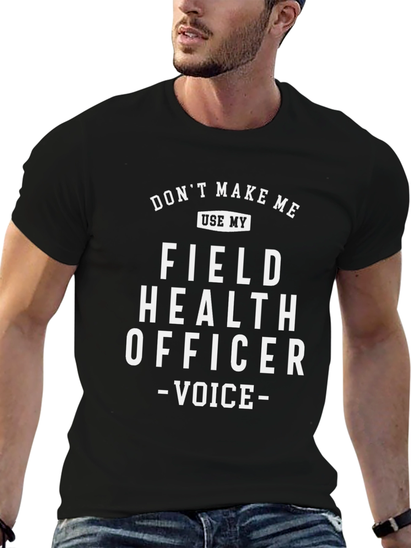 Funny Field Health Officer Voice T-Shirt