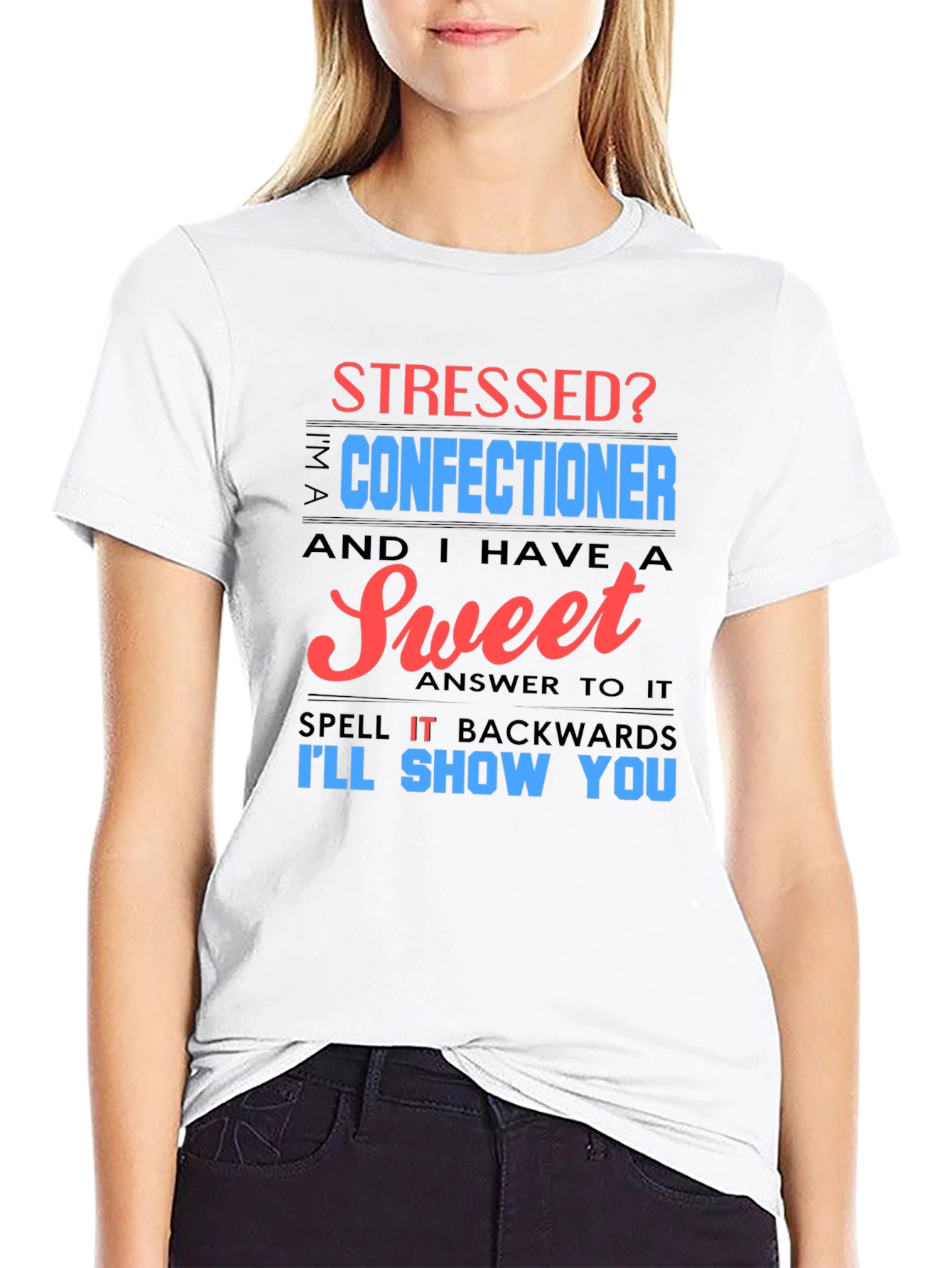 Stressed Confectioner T-Shirt - Sweet Answer Tee