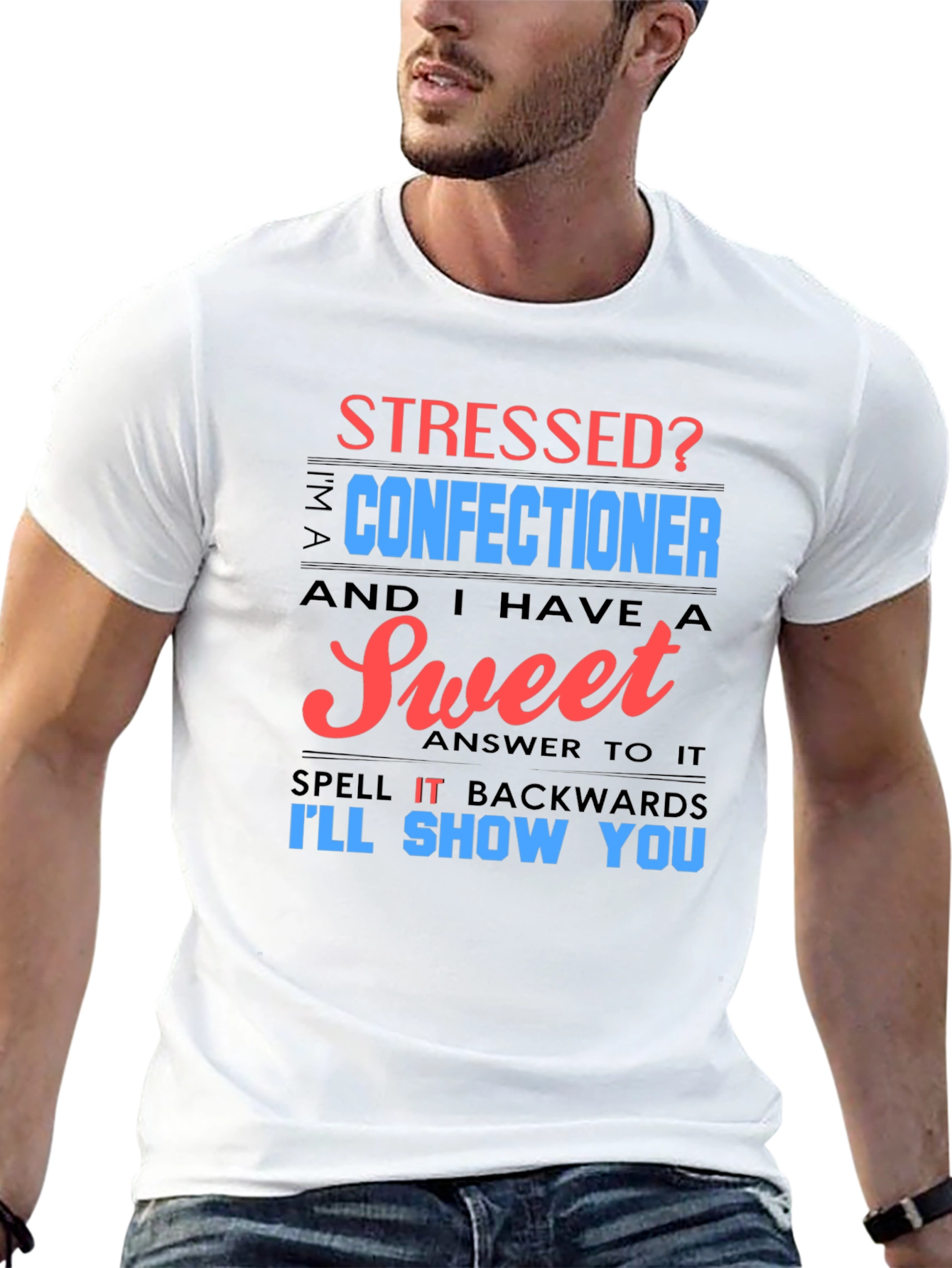 Stressed Confectioner T-Shirt - Sweet Answer Tee