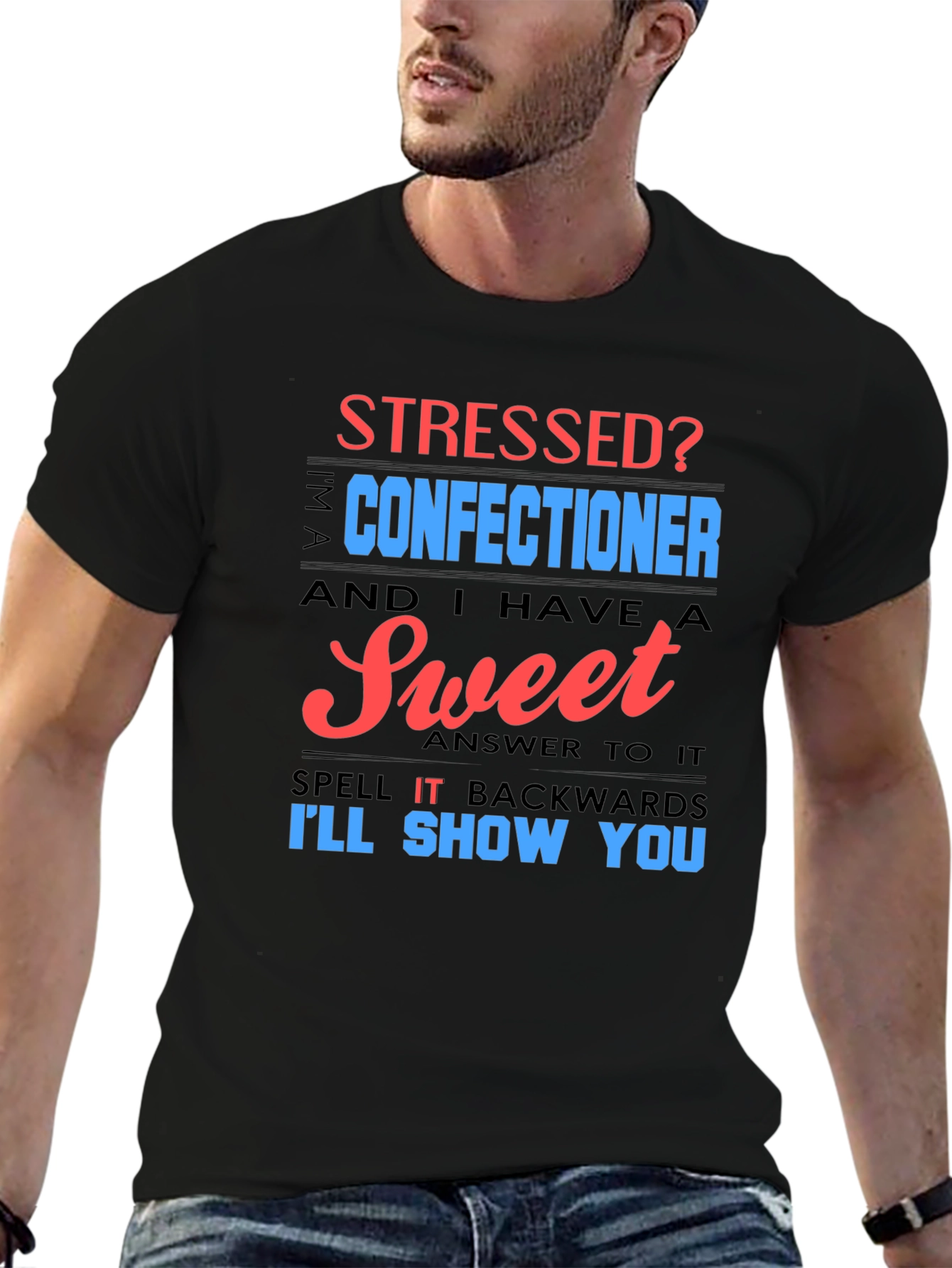 Stressed Confectioner T-Shirt - Sweet Answer Tee