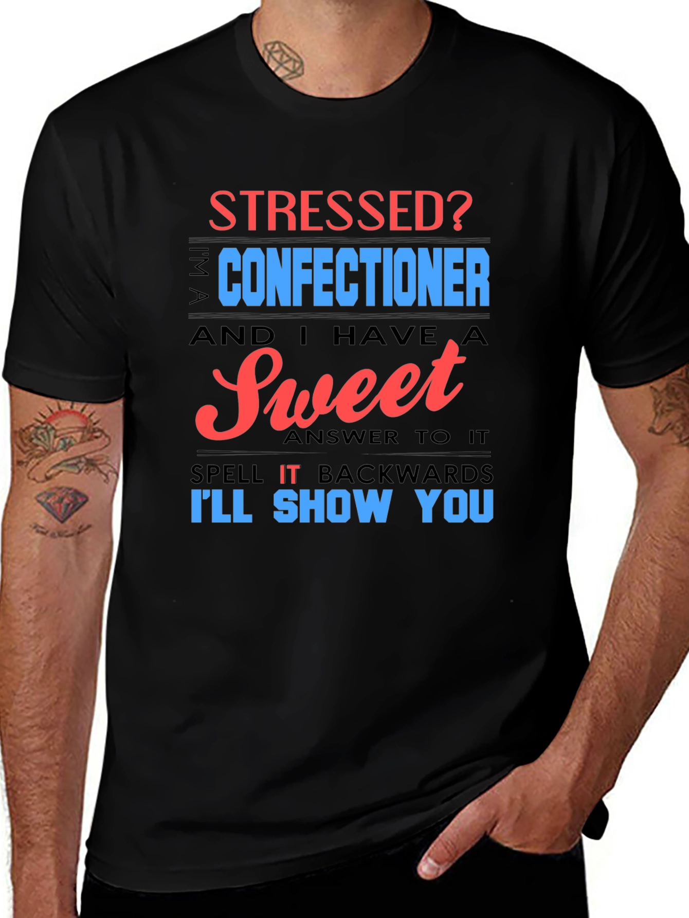 Stressed Confectioner T-Shirt - Sweet Answer Tee