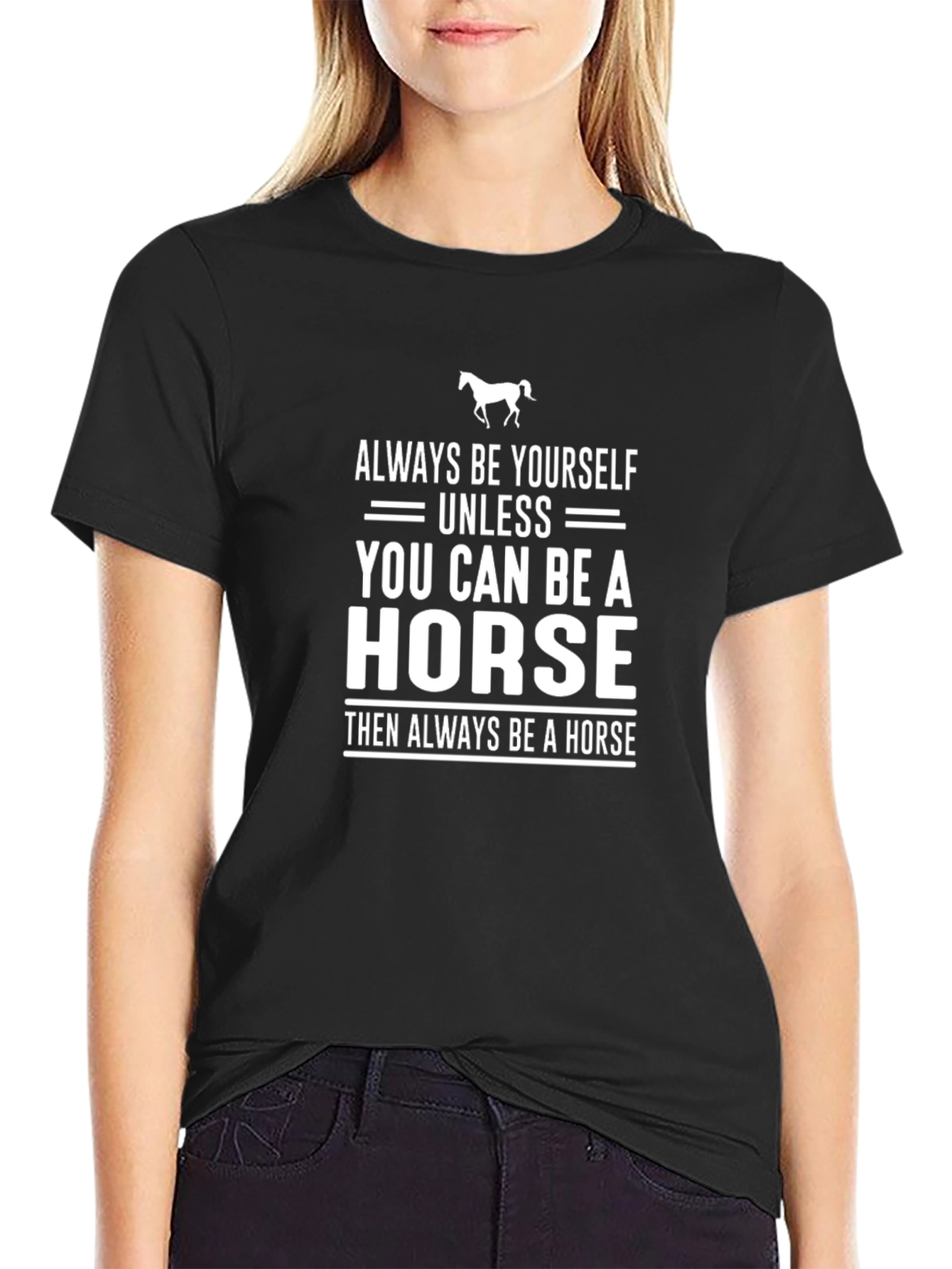 Always Be Yourself Unless Horse Funny T-Shirt