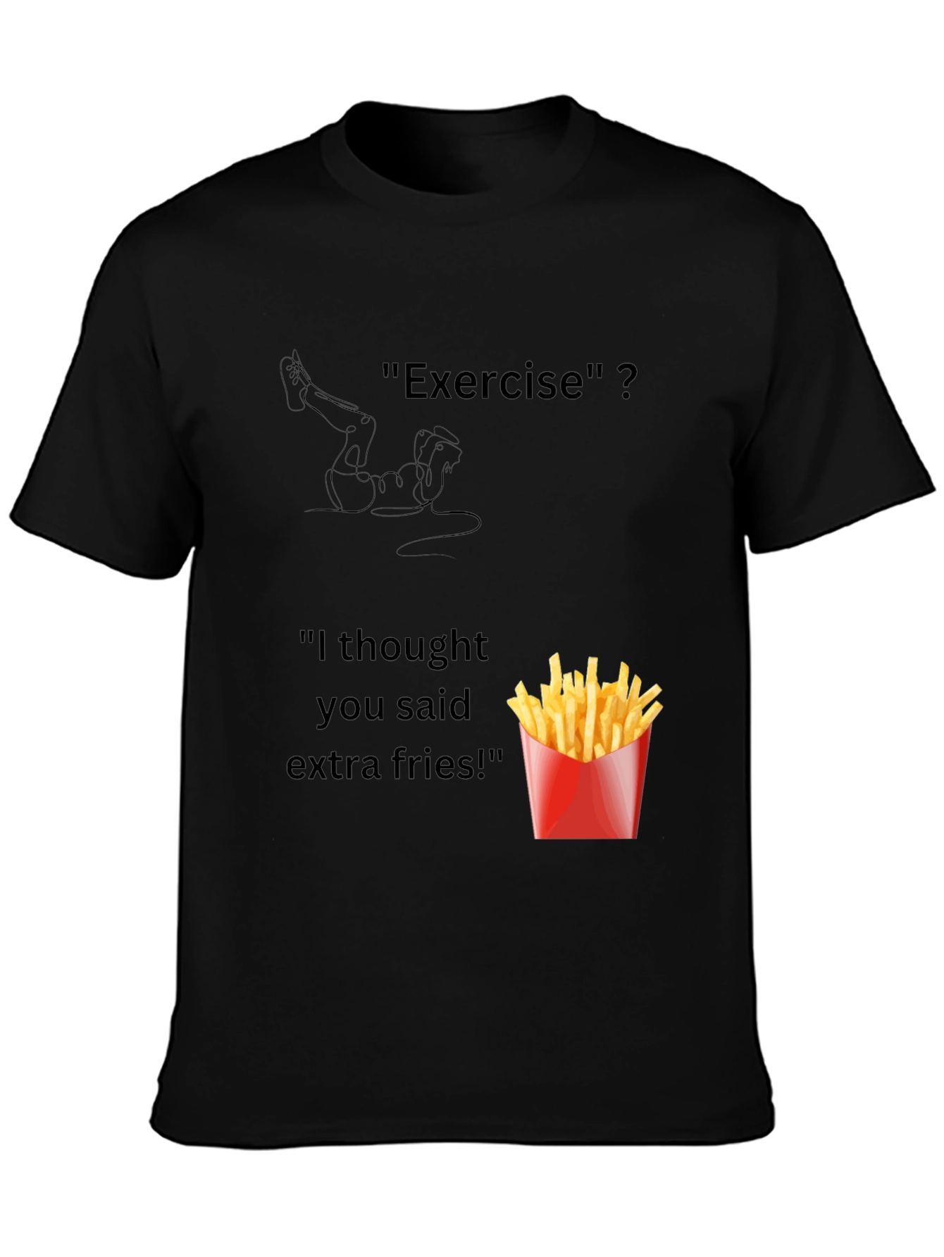 Exercise? Extra Fries! Mens Graphic Tee