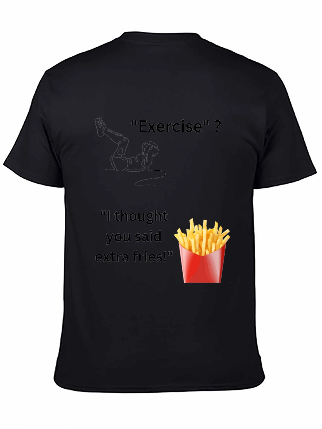 Exercise? Extra Fries! Mens Graphic Tee