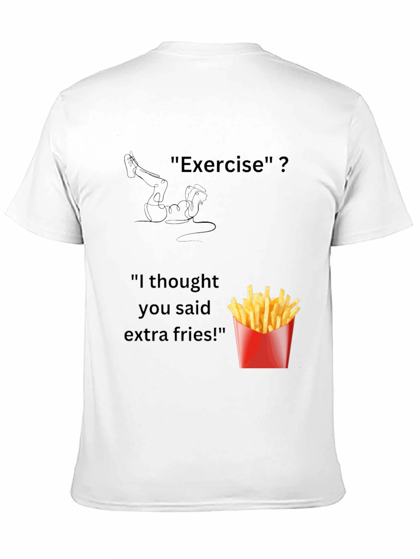 Exercise? Extra Fries! Mens Graphic Tee