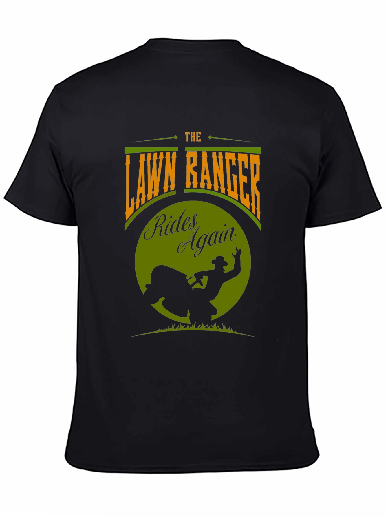The Lawn Ranger T-Shirt - Rides Again Design