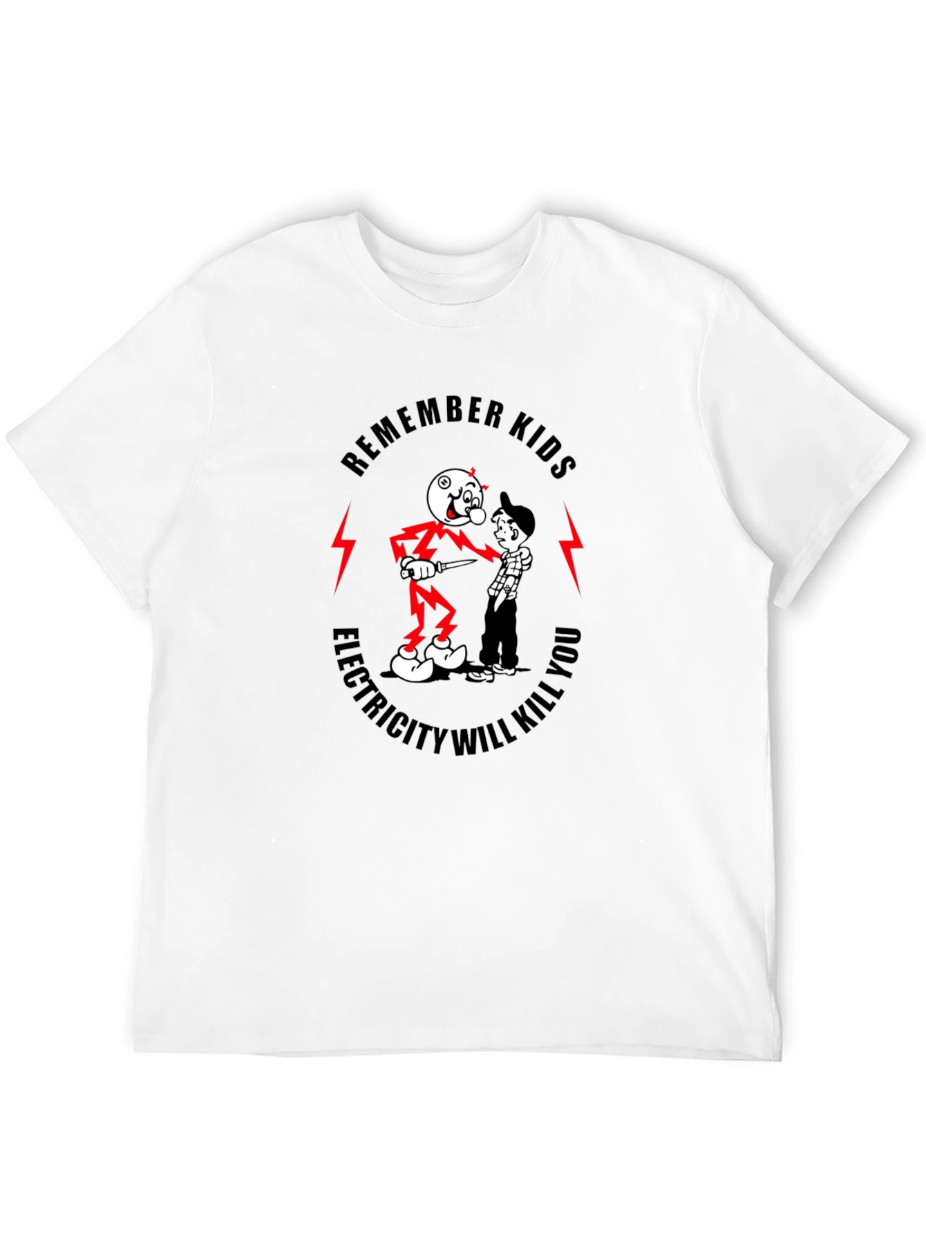Remember Kids Electricity Will Kill You T-Shirt