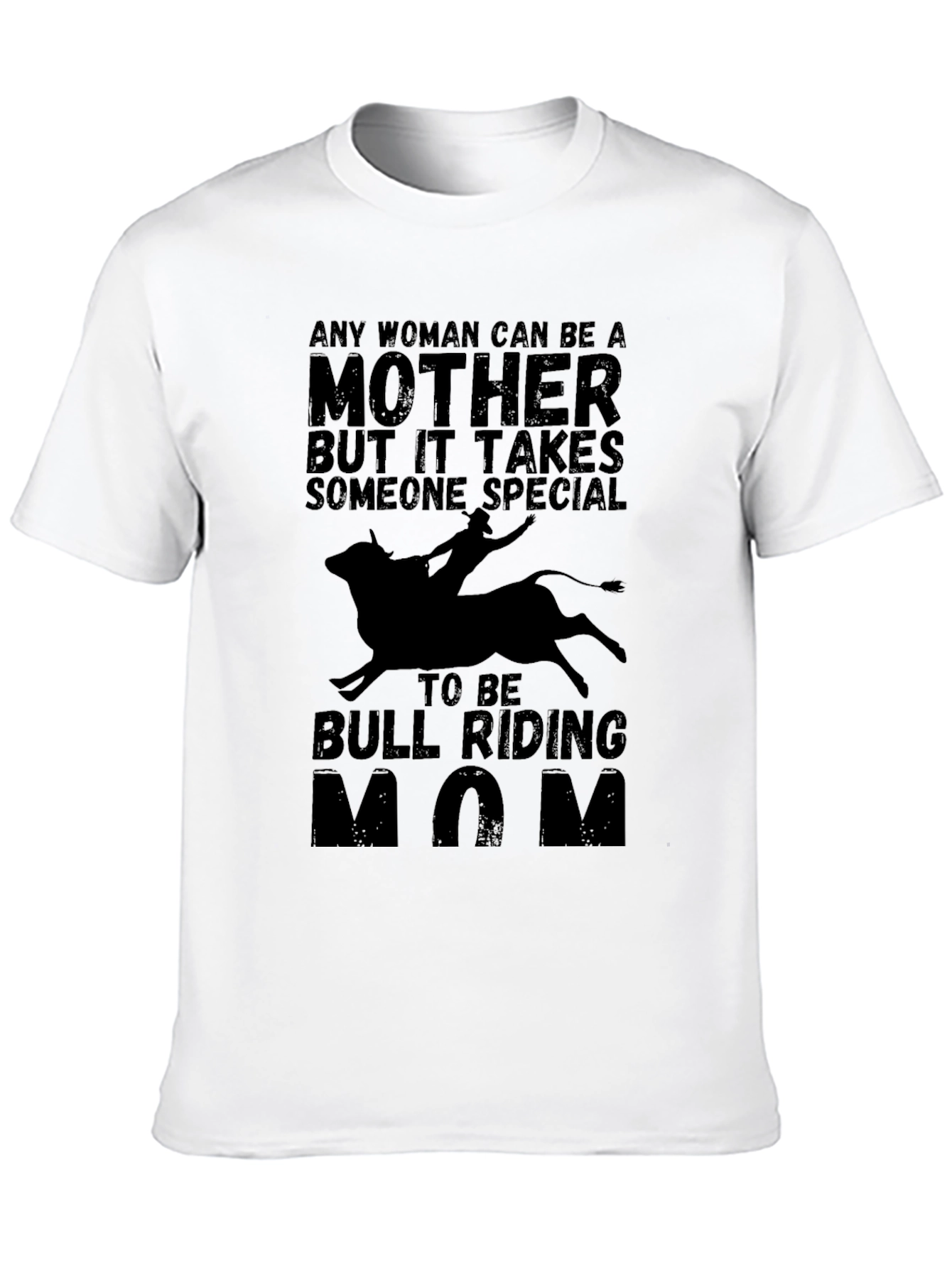 Bull Riding Mom T-Shirt - Special Mother Tee