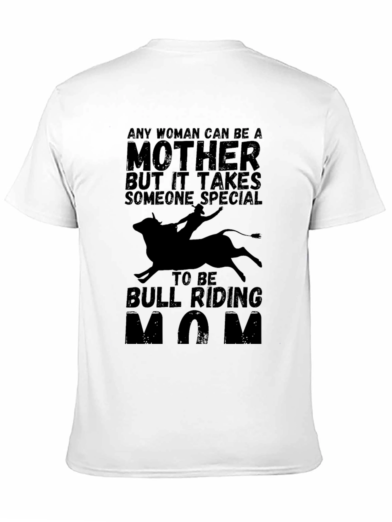 Bull Riding Mom T-Shirt - Special Mother Tee
