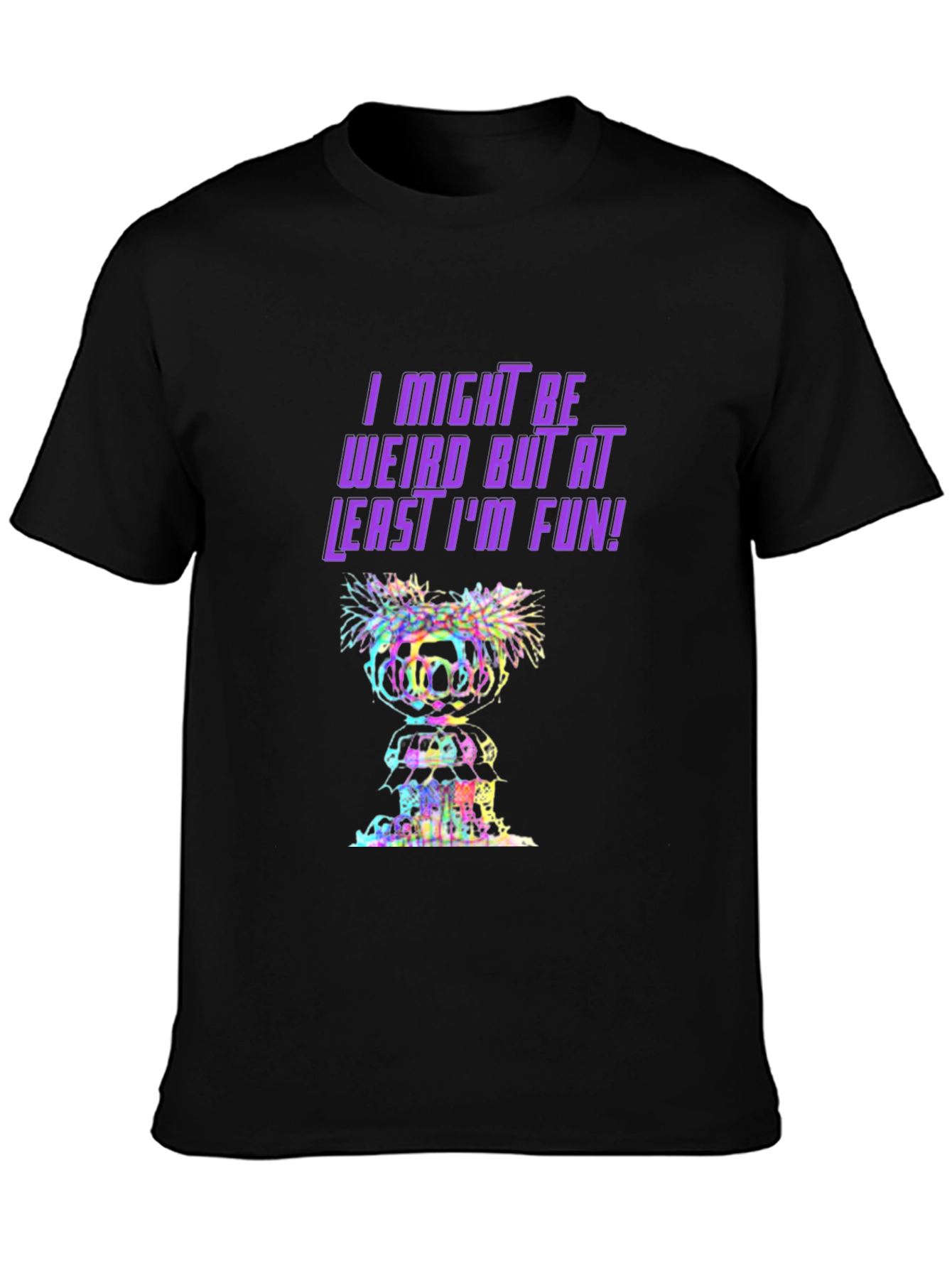 Weird But Fun Graphic Tee