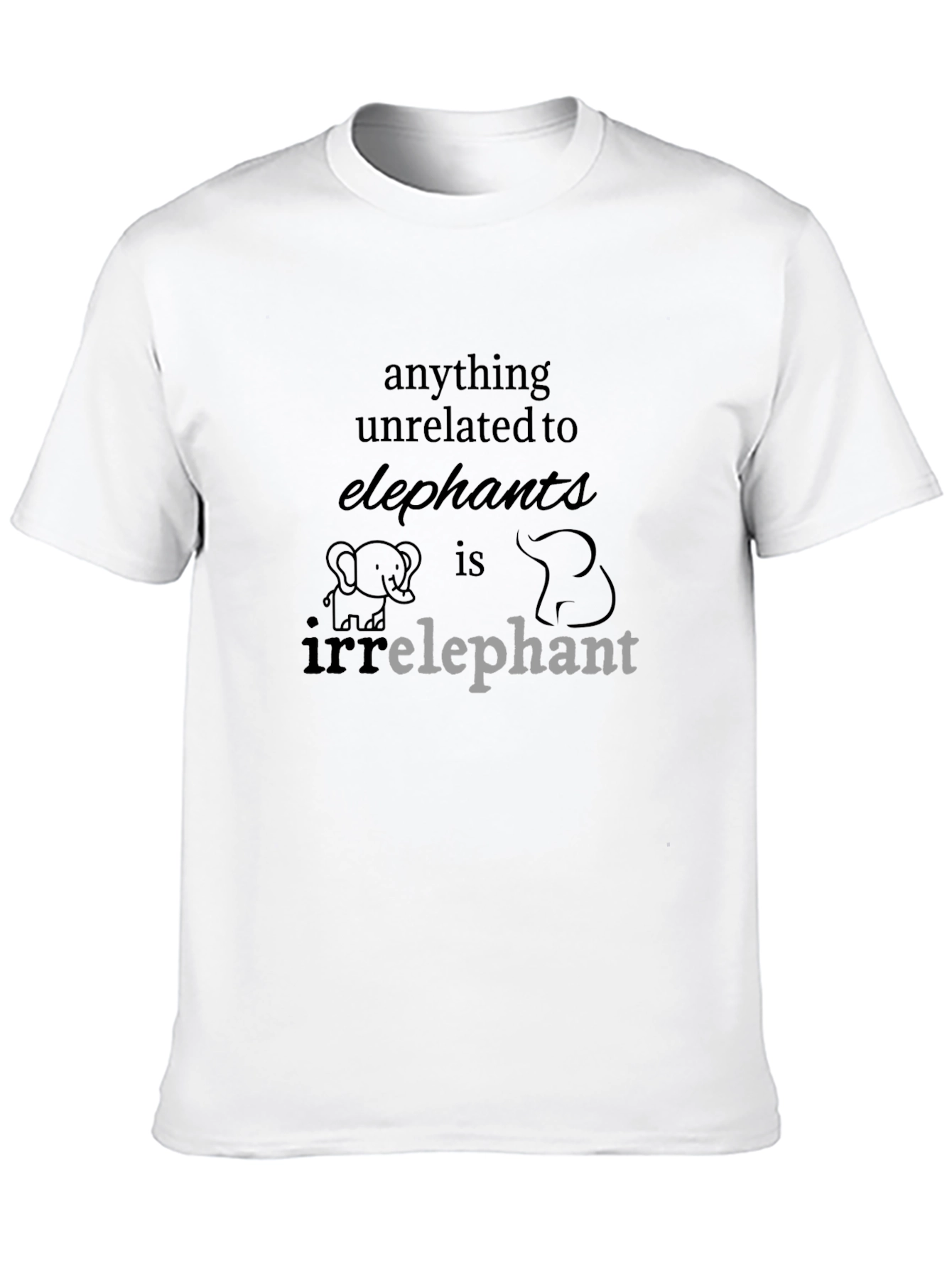 Elephant Pun T-Shirt - Irrelephant Design