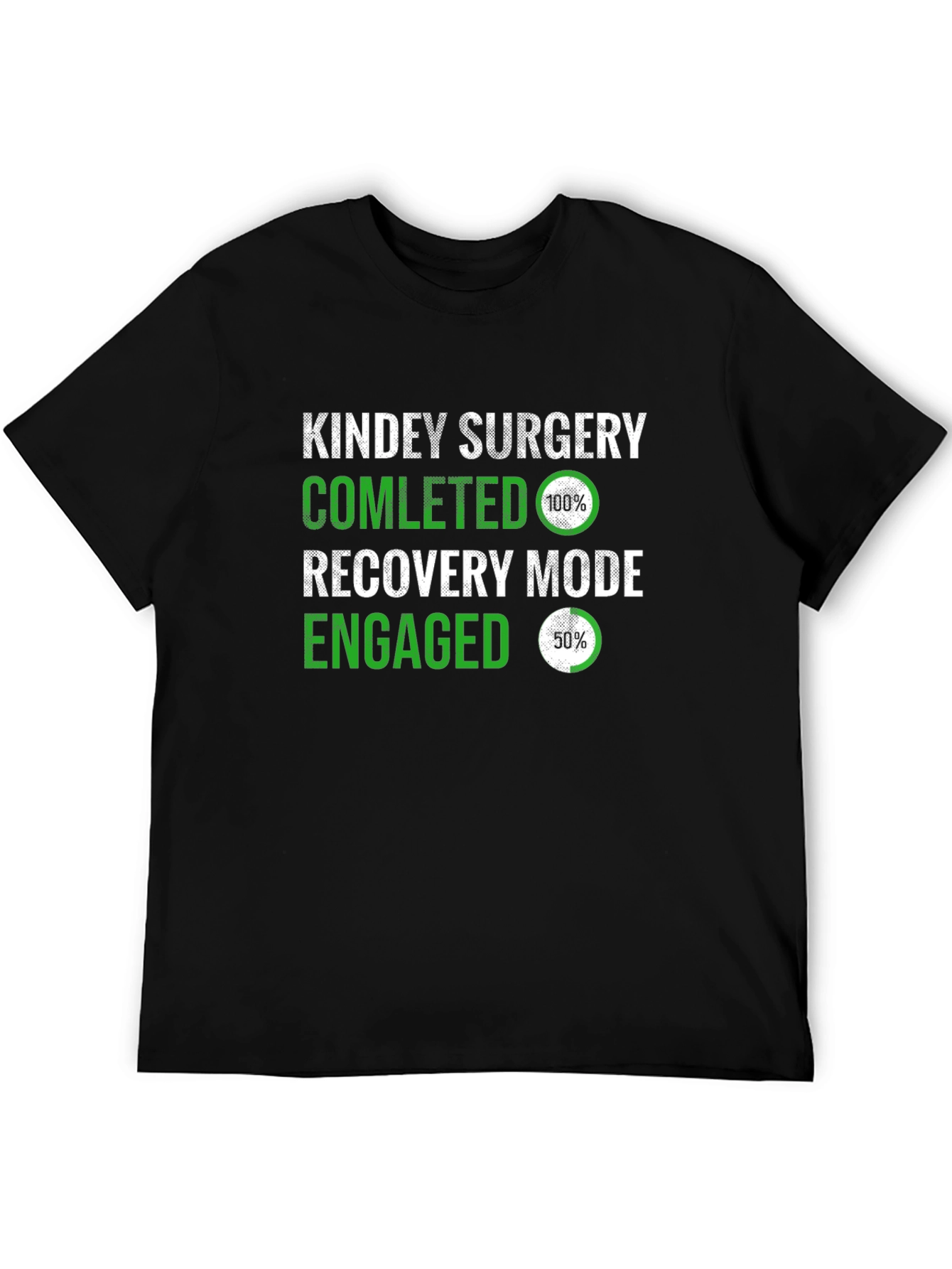 Kidney Surgery Recovery Mode T-Shirt