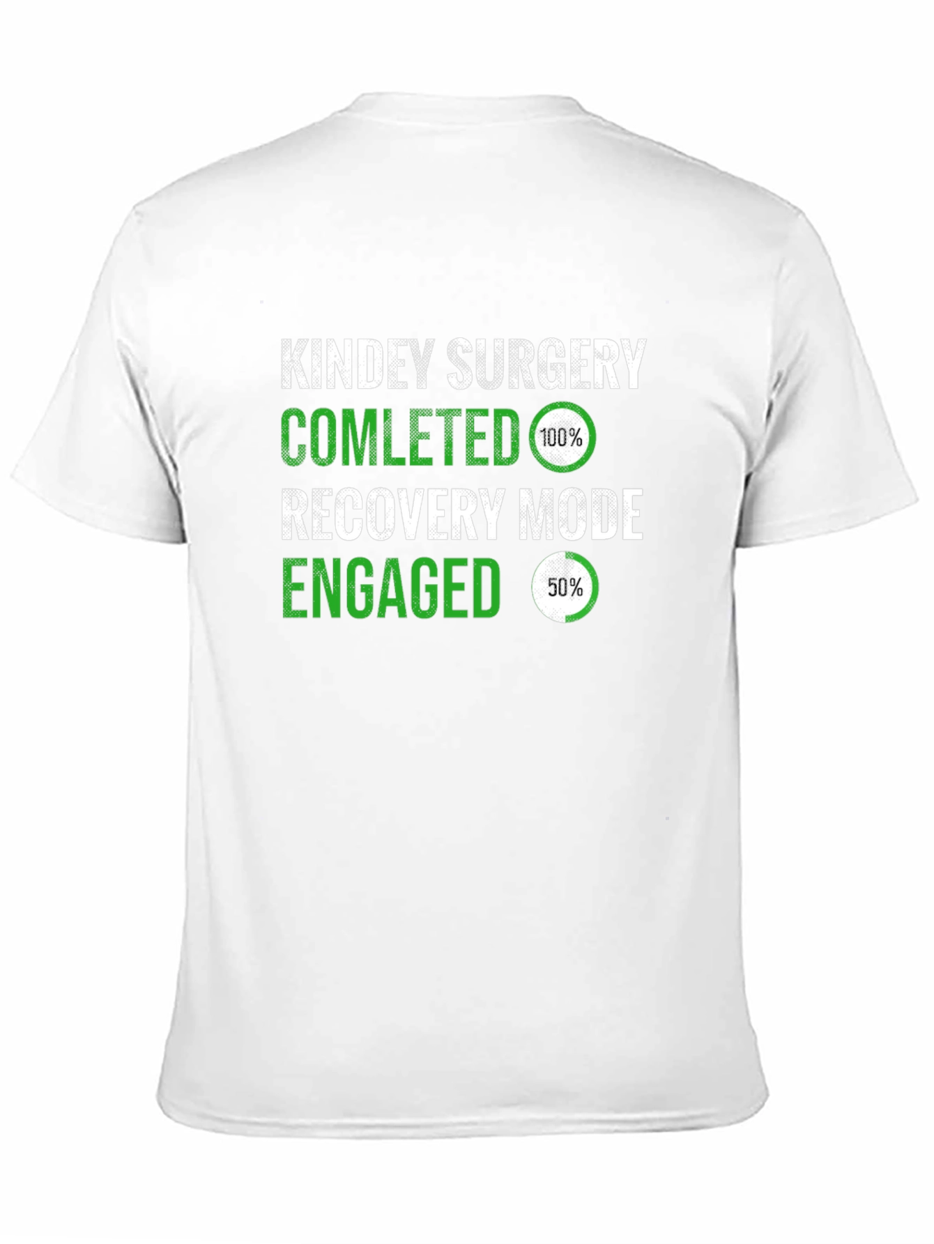 Kidney Surgery Recovery Mode T-Shirt