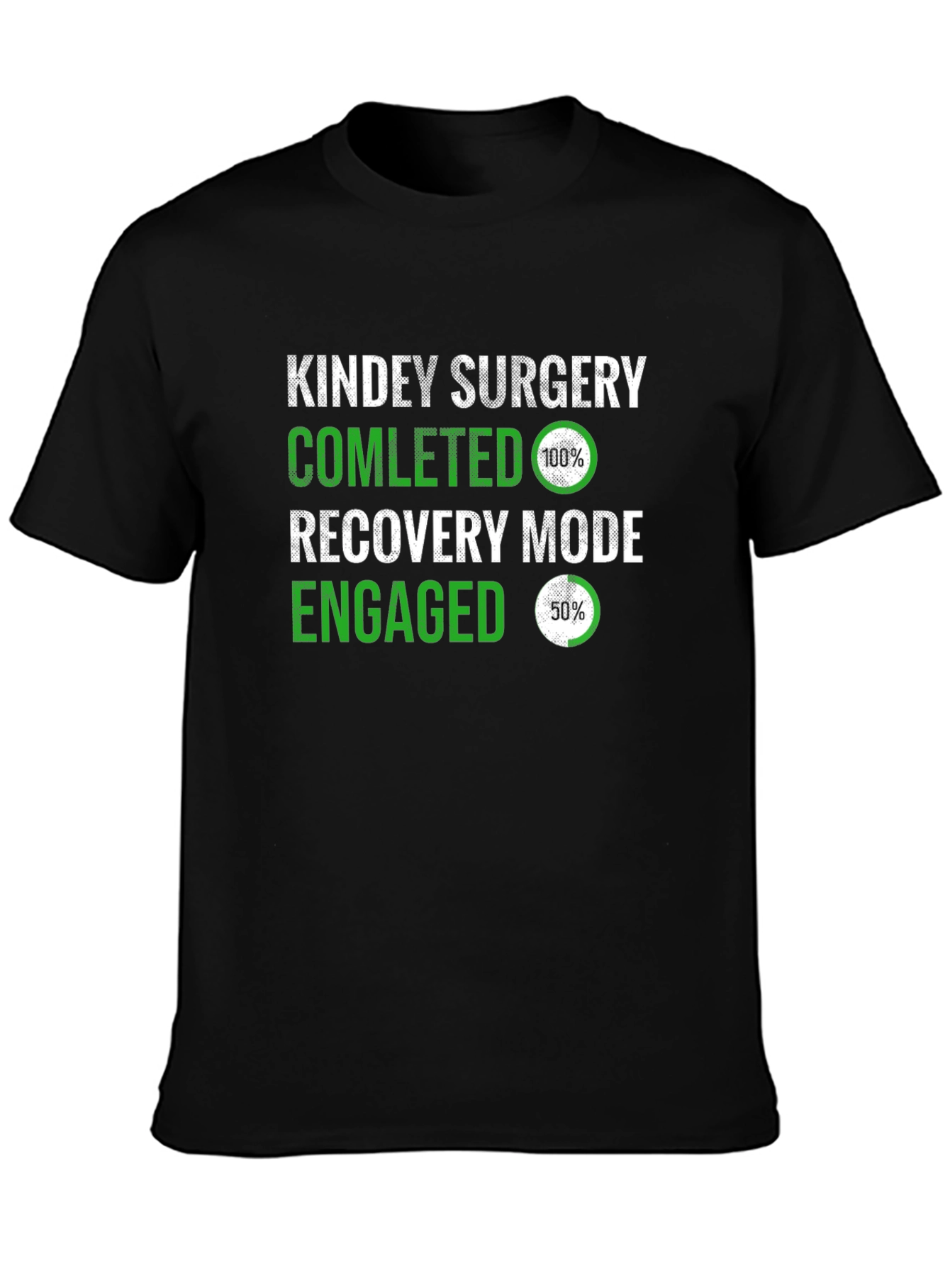 Kidney Surgery Recovery Mode T-Shirt