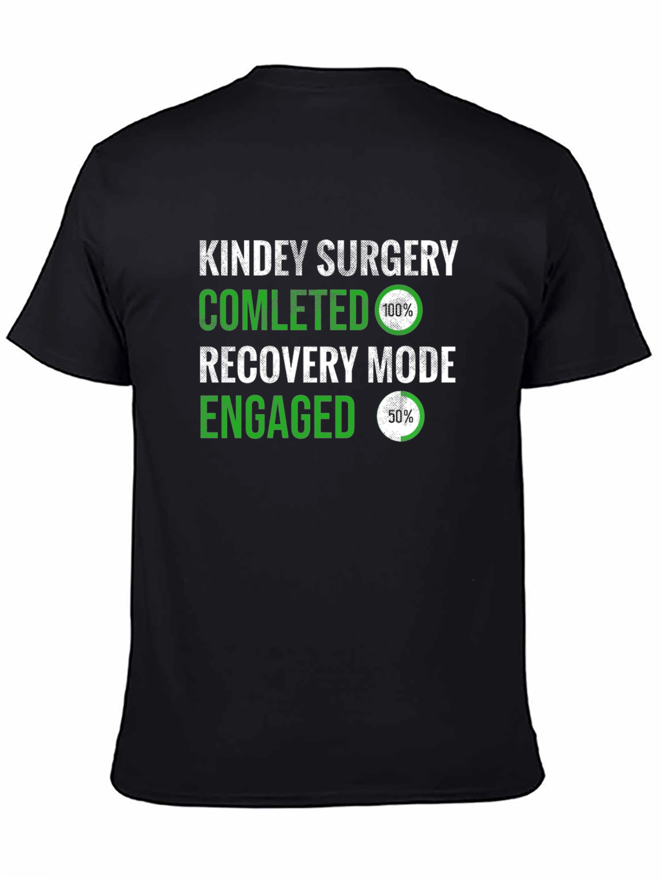 Kidney Surgery Recovery Mode T-Shirt