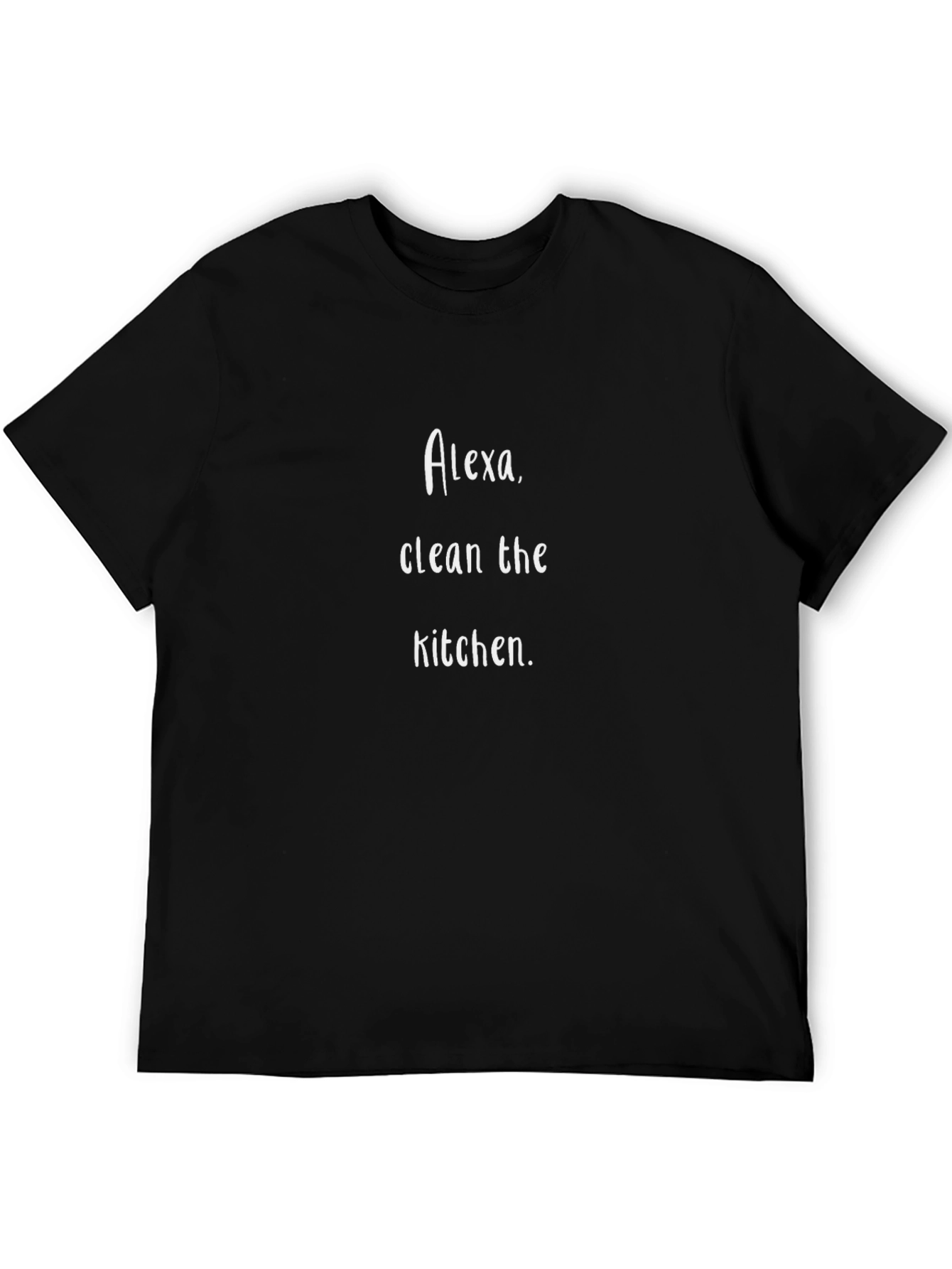 Alexa Clean The Kitchen T-Shirt - Novelty Sarcastic Tee