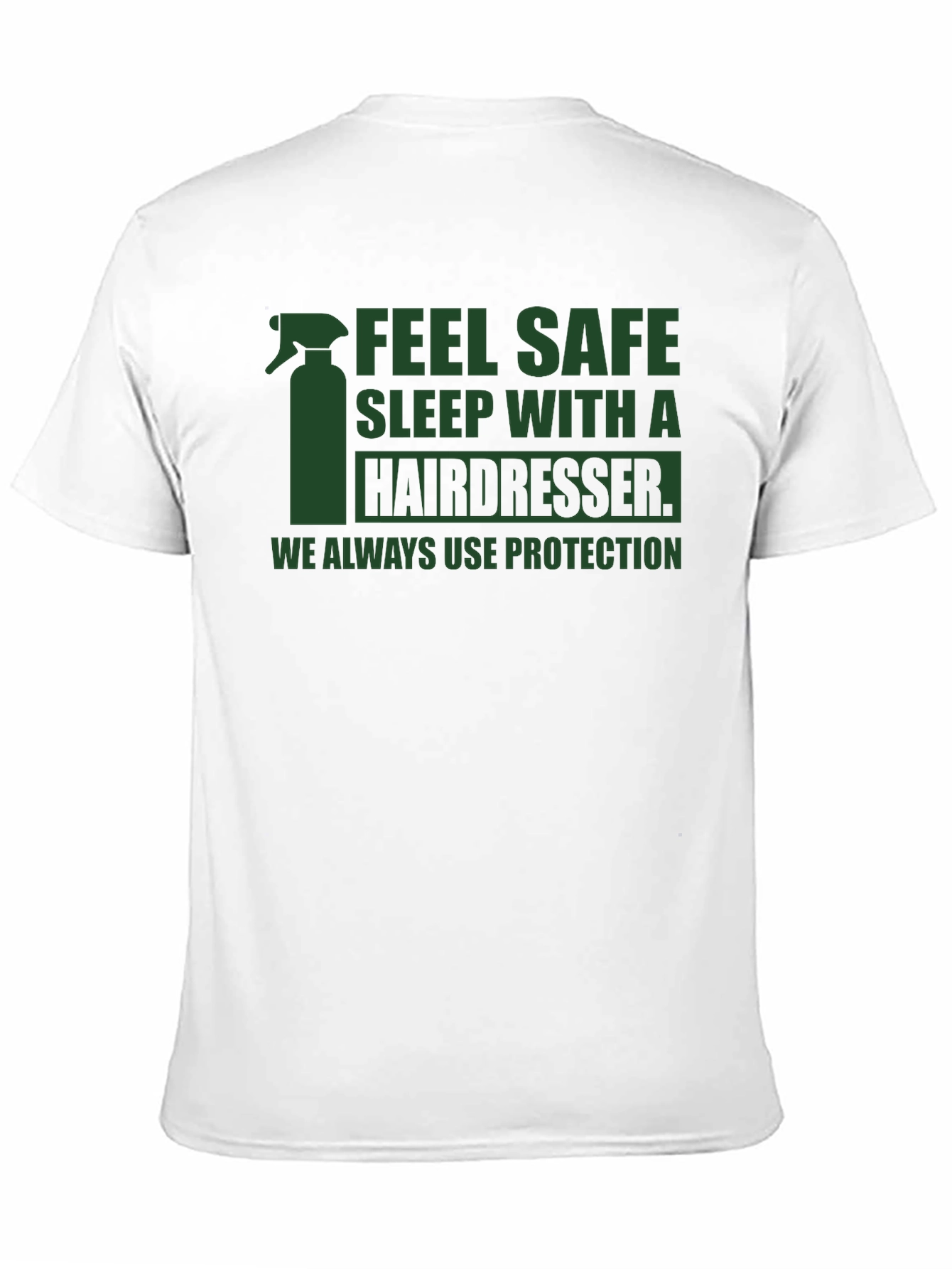 Hairdresser Protection T-Shirt - Feel Safe