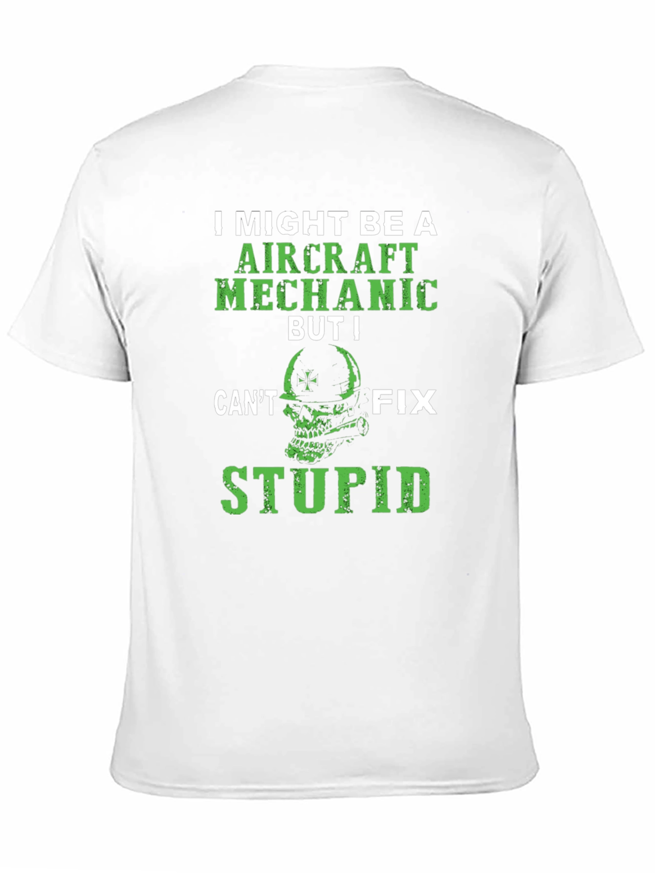 Aircraft Mechanic T-Shirt - Cant Fix Stupid Tee