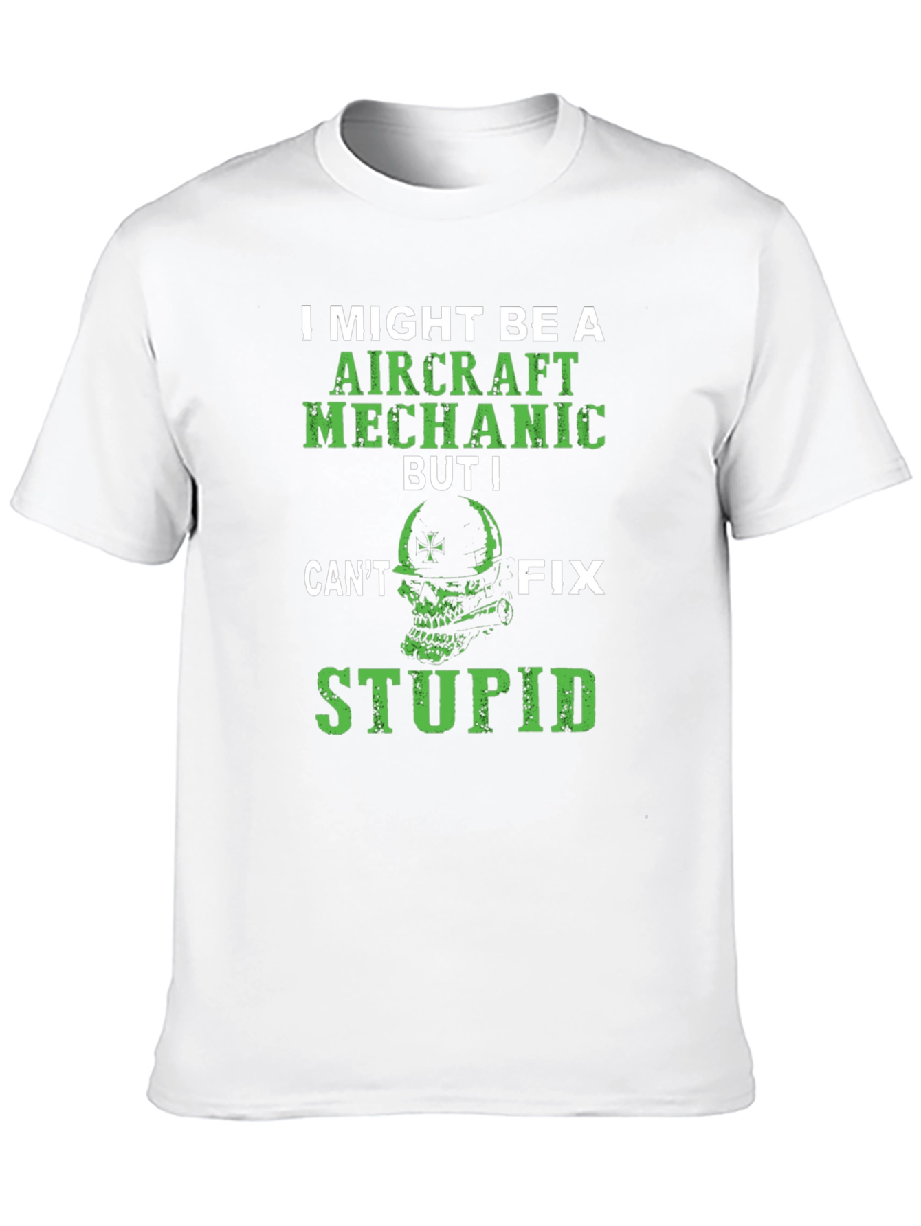 Aircraft Mechanic T-Shirt - Cant Fix Stupid Tee