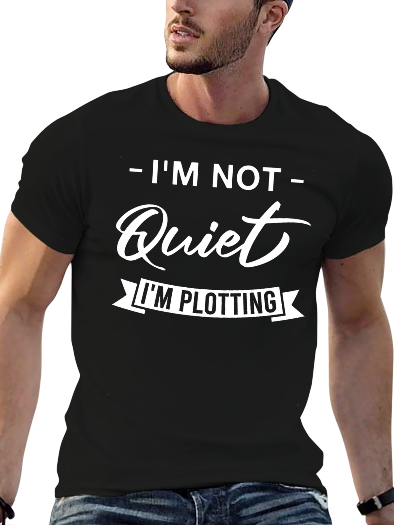 Im Not Quiet T-Shirt - Plotting Funny Tee