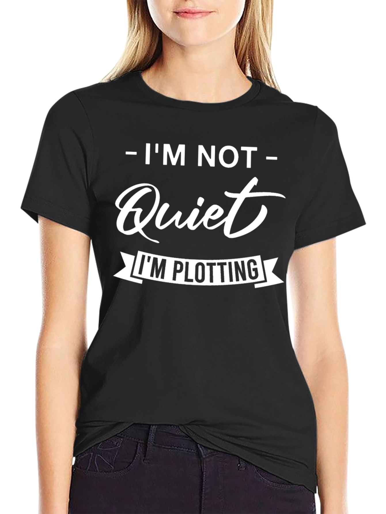 Im Not Quiet T-Shirt - Plotting Funny Tee
