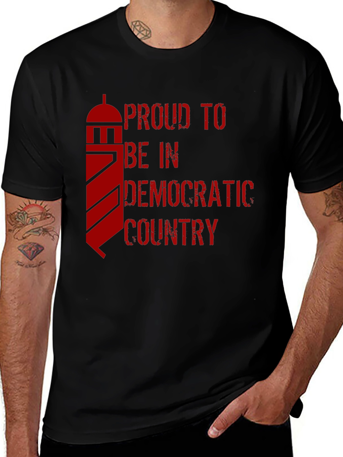 Proud to be in a Democratic Country T-Shirt