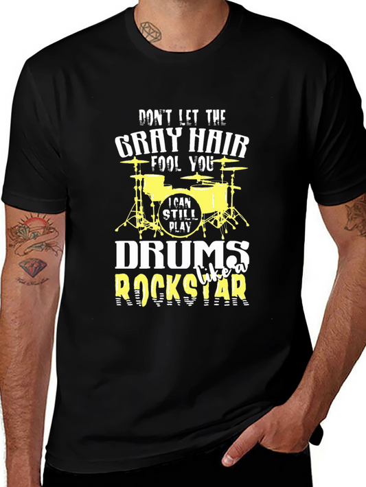 Funny Drummer T-Shirt: I Can Still Play Like a Rockstar