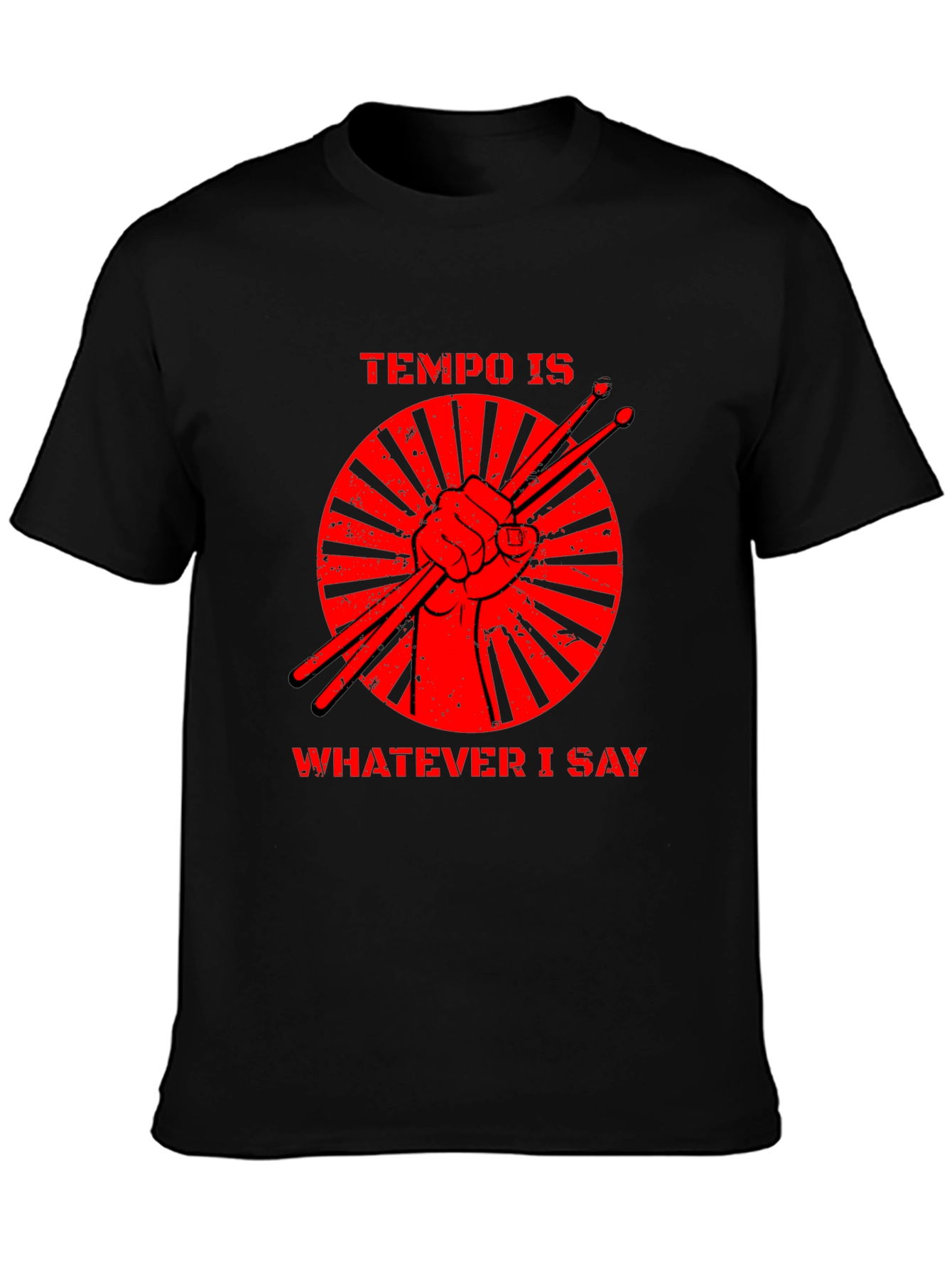 Tempo is Whatever I Say Drummer T-Shirt