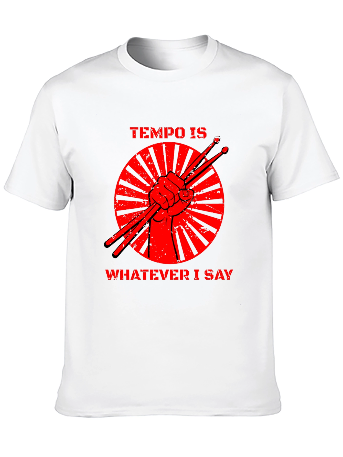 Tempo is Whatever I Say Drummer T-Shirt