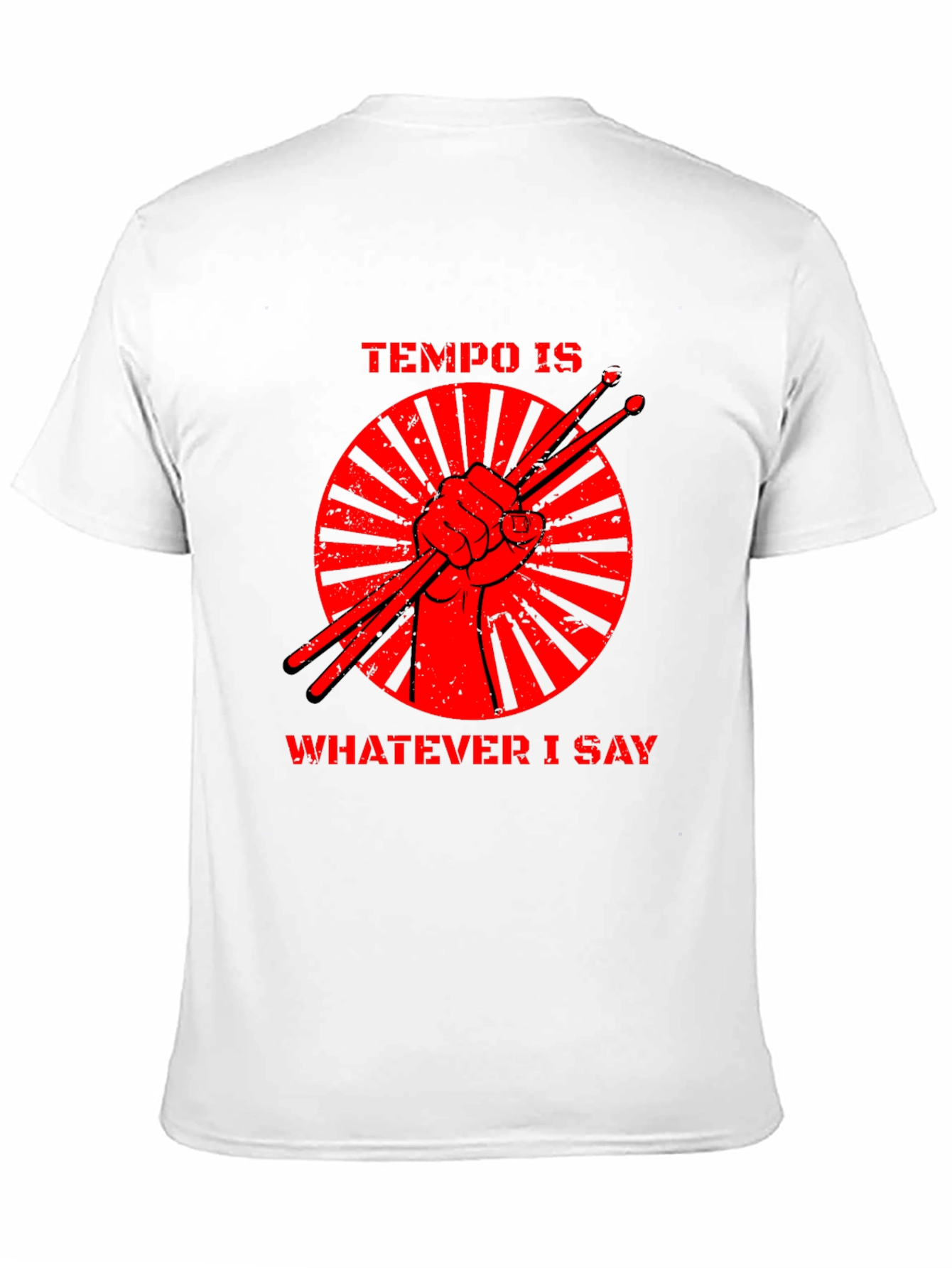 Tempo is Whatever I Say Drummer T-Shirt
