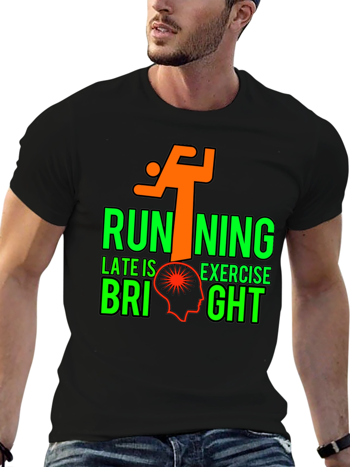 Running Late is Exercise Bright T-Shirt