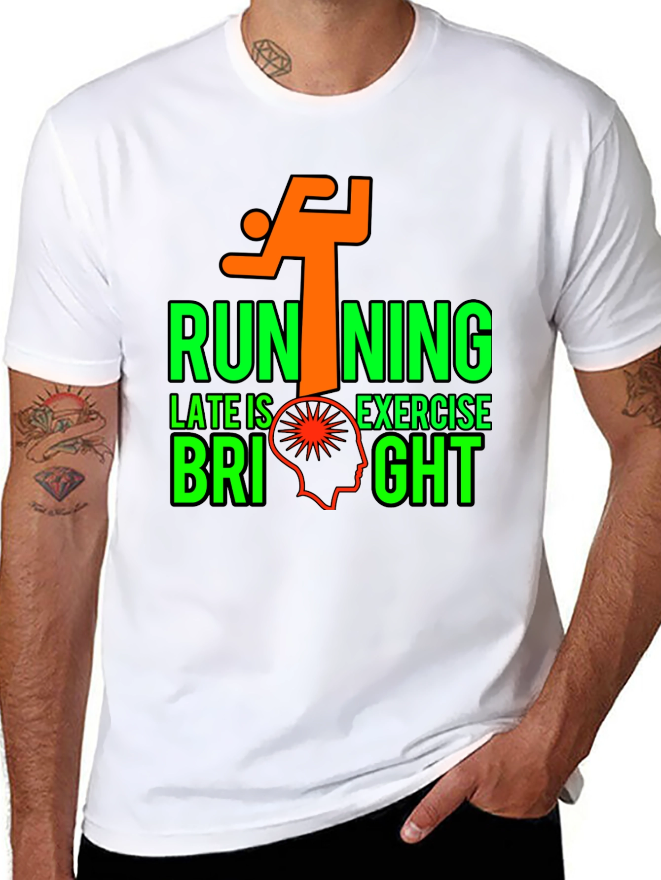 Running Late is Exercise Bright T-Shirt