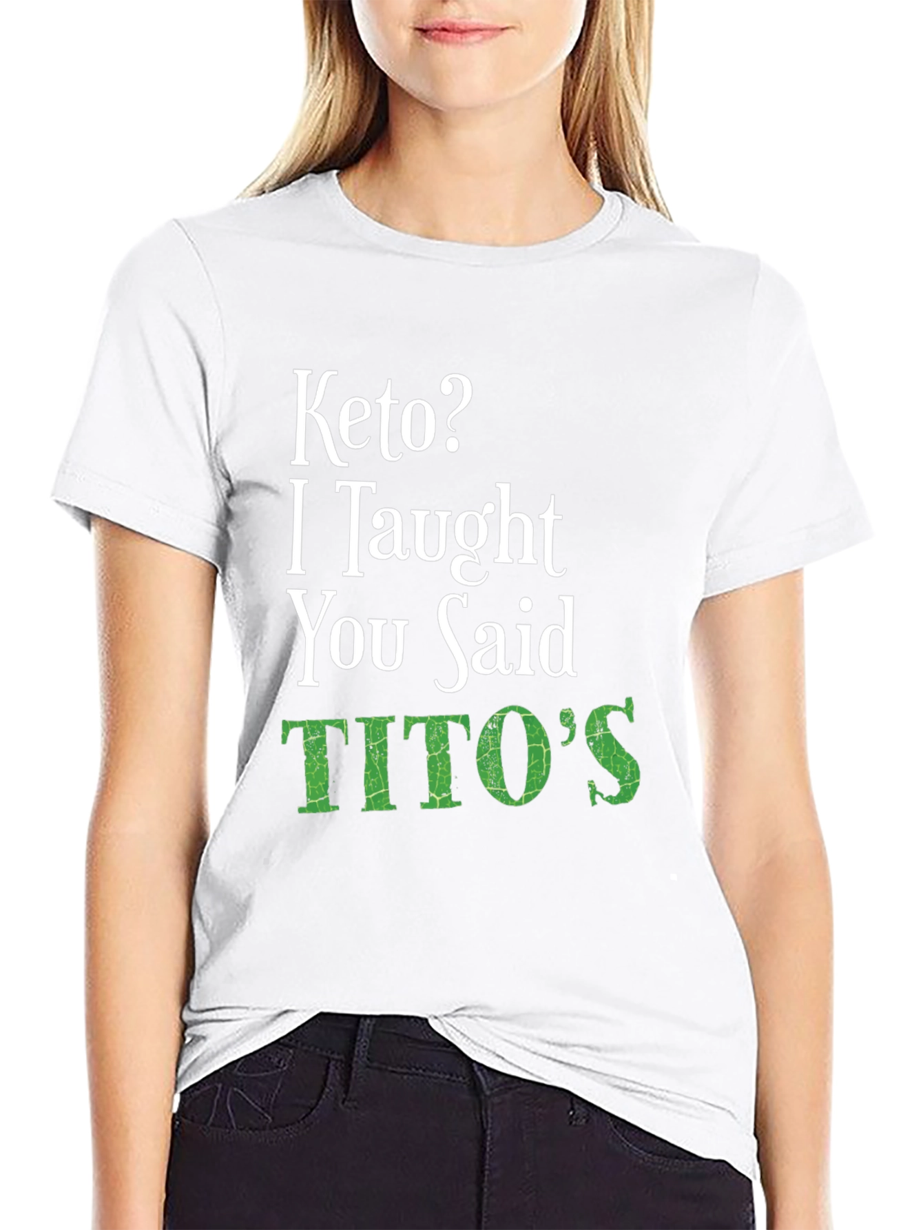 Keto? I Thought You Said Titos T-Shirt