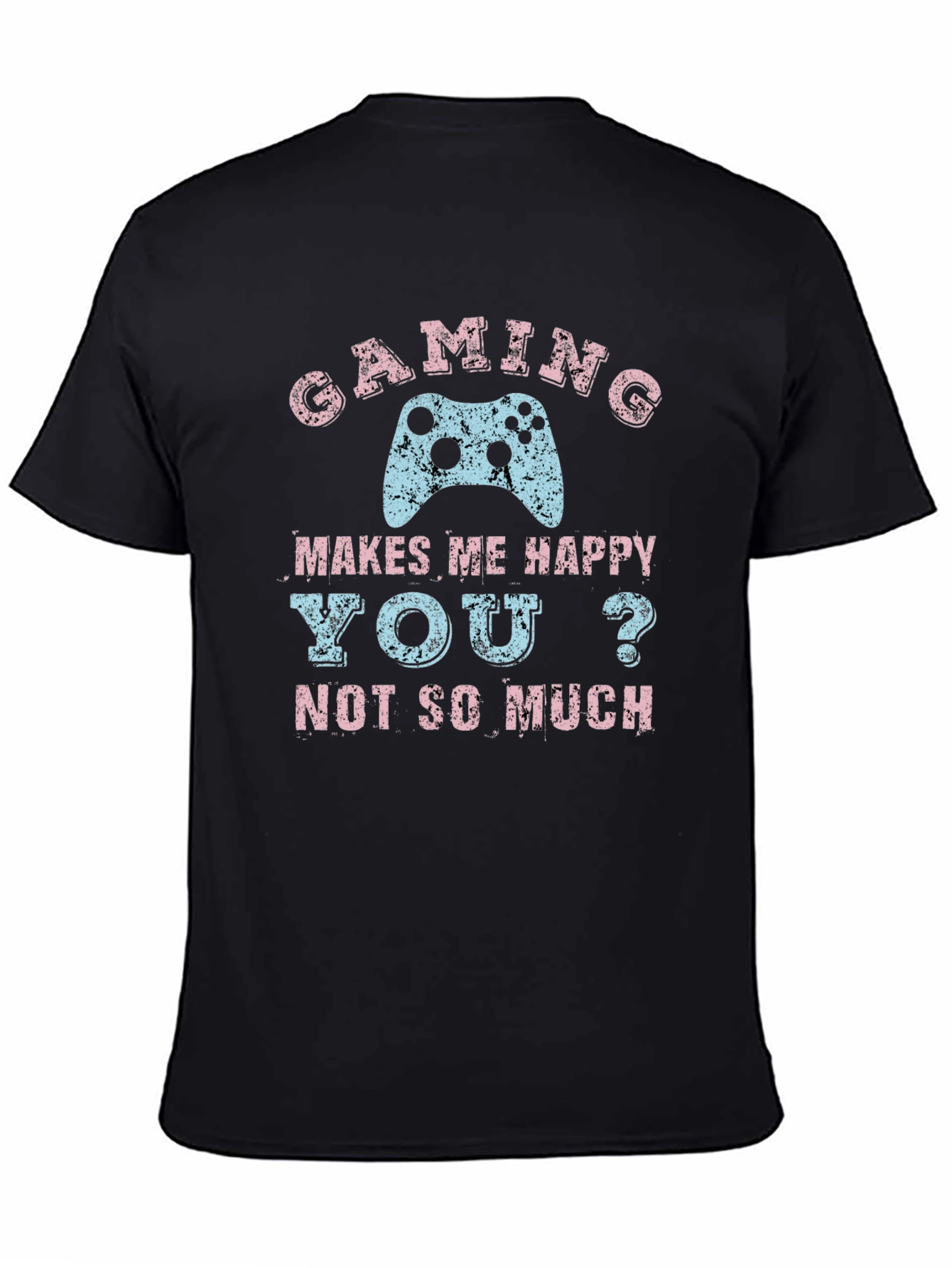 Gaming Makes Me Happy T-Shirt