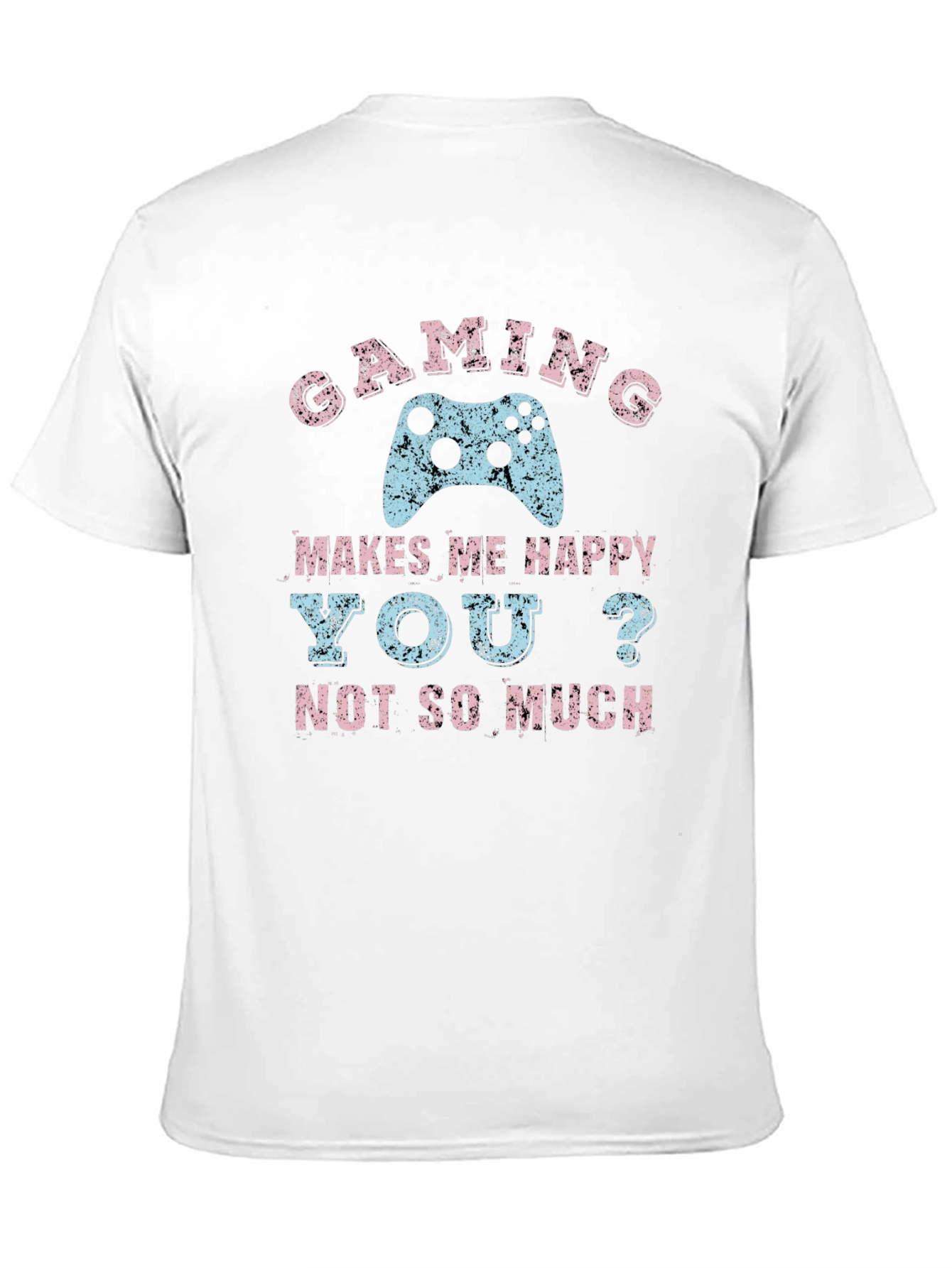 Gaming Makes Me Happy T-Shirt