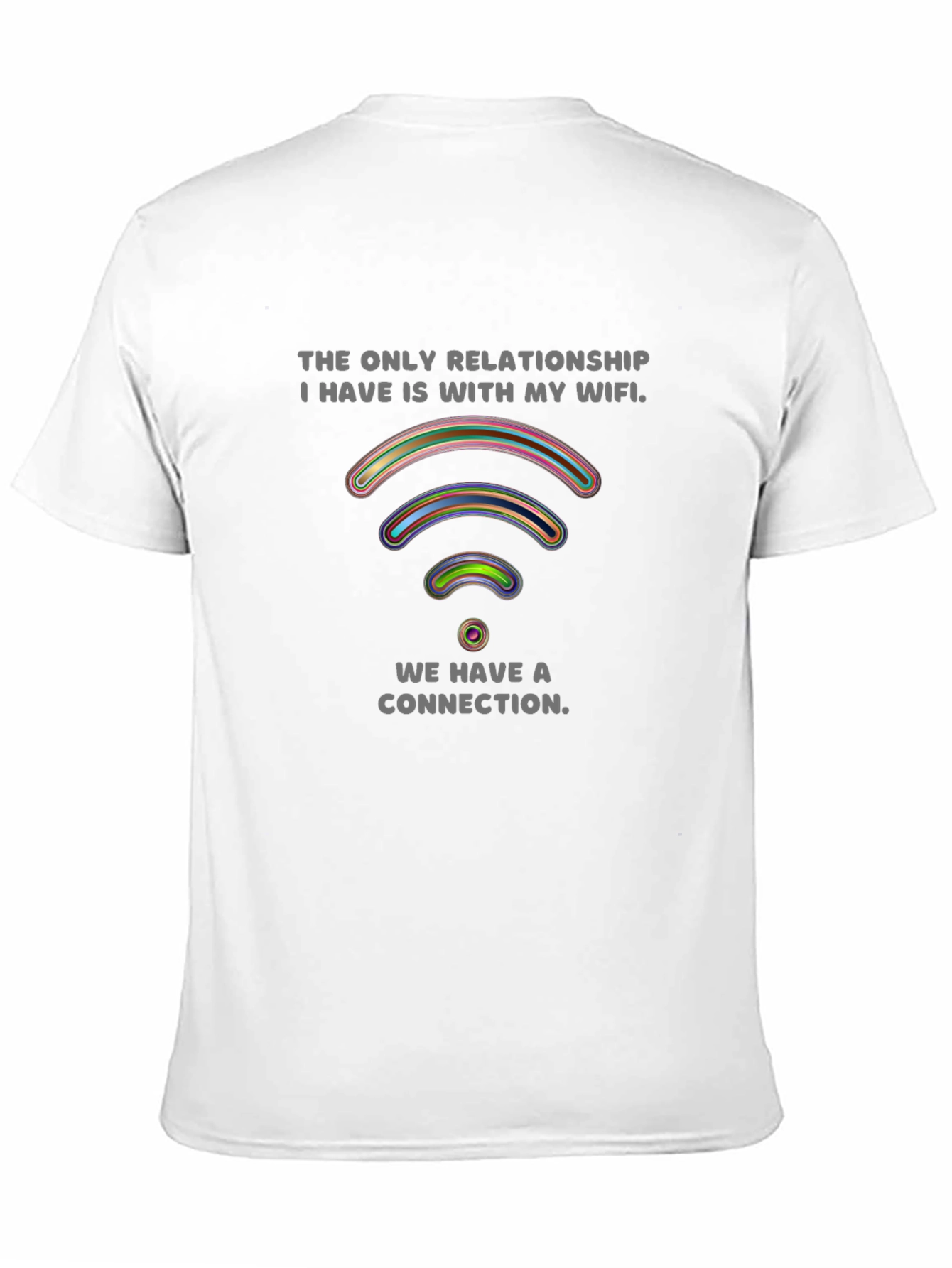 Humorous WiFi Relationship T-Shirt