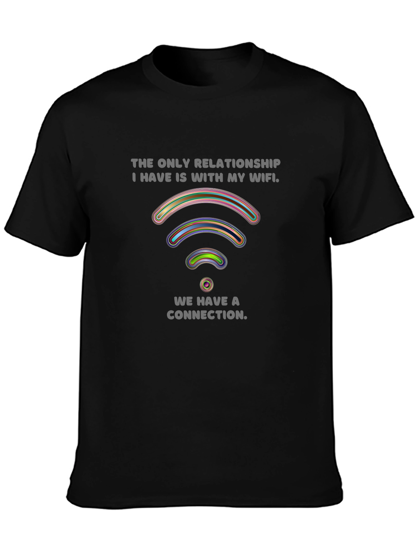 Humorous WiFi Relationship T-Shirt