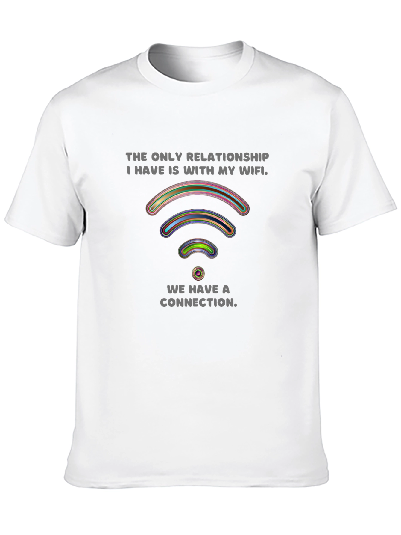 Humorous WiFi Relationship T-Shirt