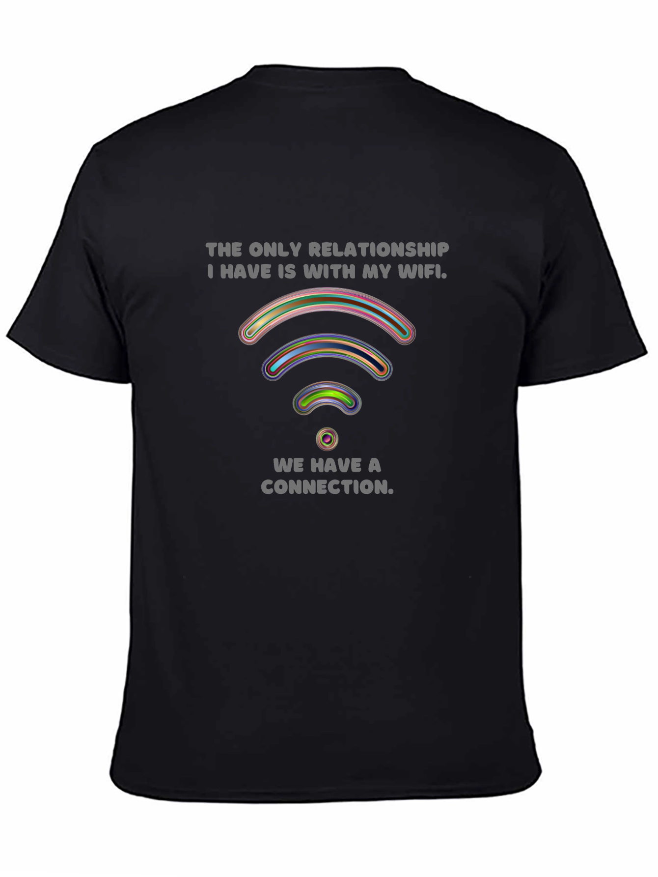 Humorous WiFi Relationship T-Shirt