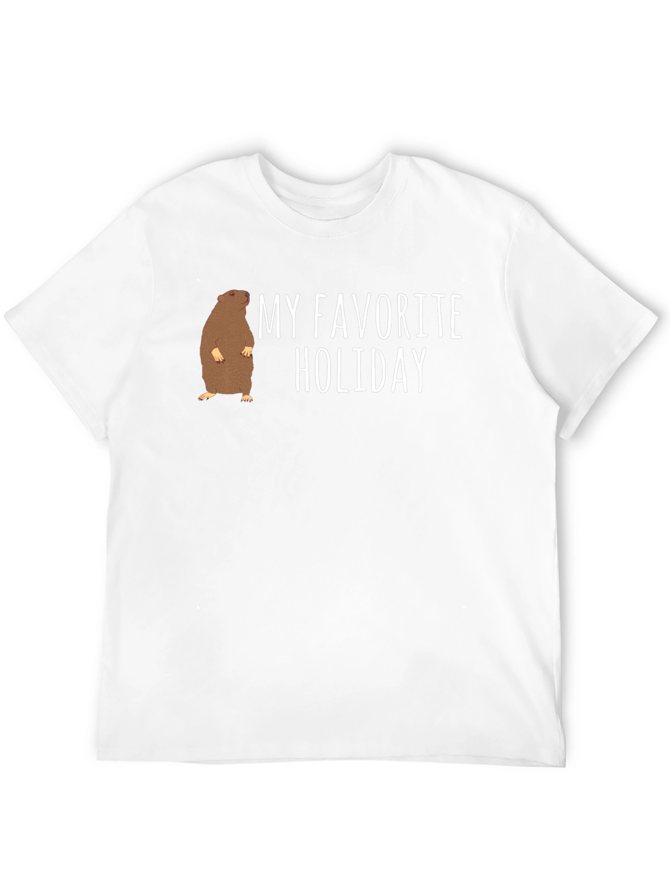 Groundhog Day T-Shirt - My Favorite Holiday Tee