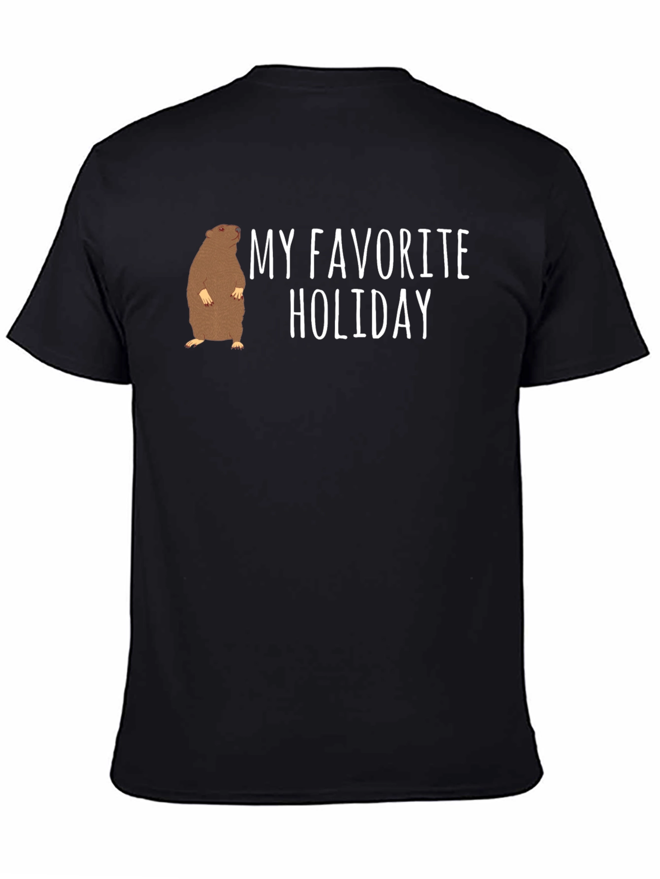 Groundhog Day T-Shirt - My Favorite Holiday Tee